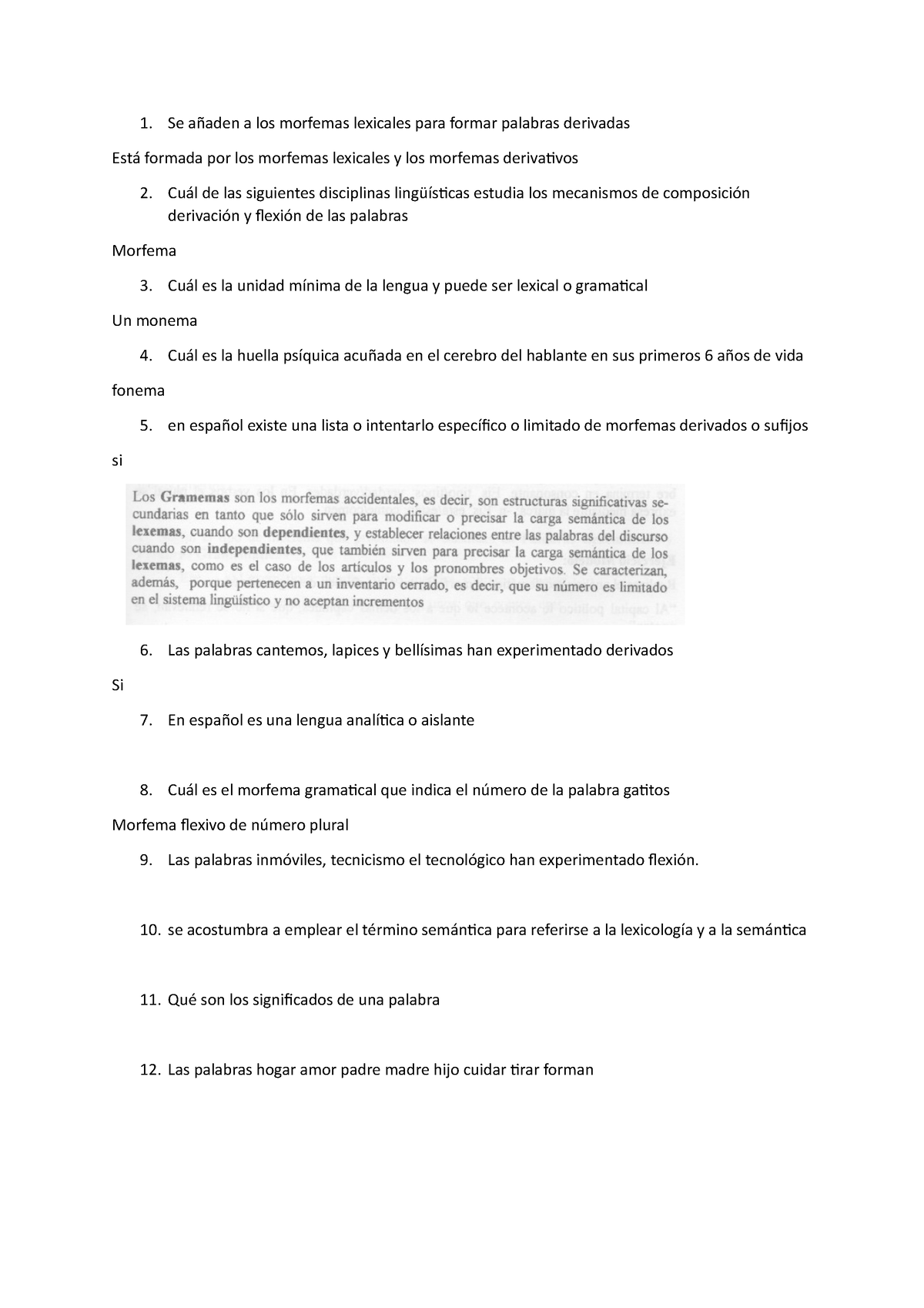 Documento 21 - 7UTYREWU - Se añaden a los morfemas lexicales para formar palabras  derivadas Está - Studocu