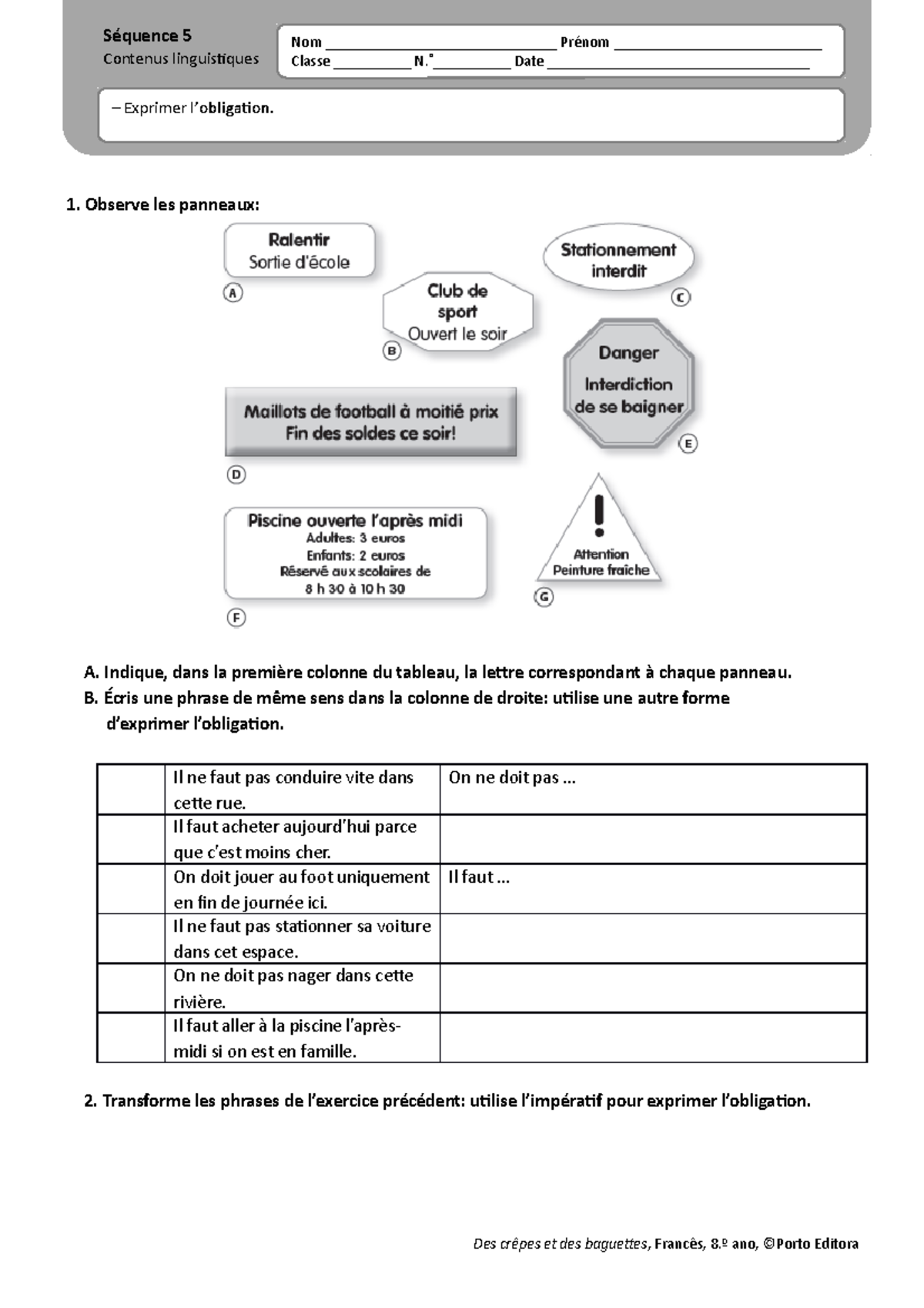 Expression de l'obligation - Observe les panneaux: A. Indique, dans la ...
