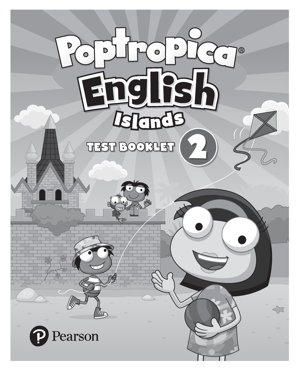 Poptropica English Islands Test Booklet TEST BOOKLET Contents Introduction Preparation For