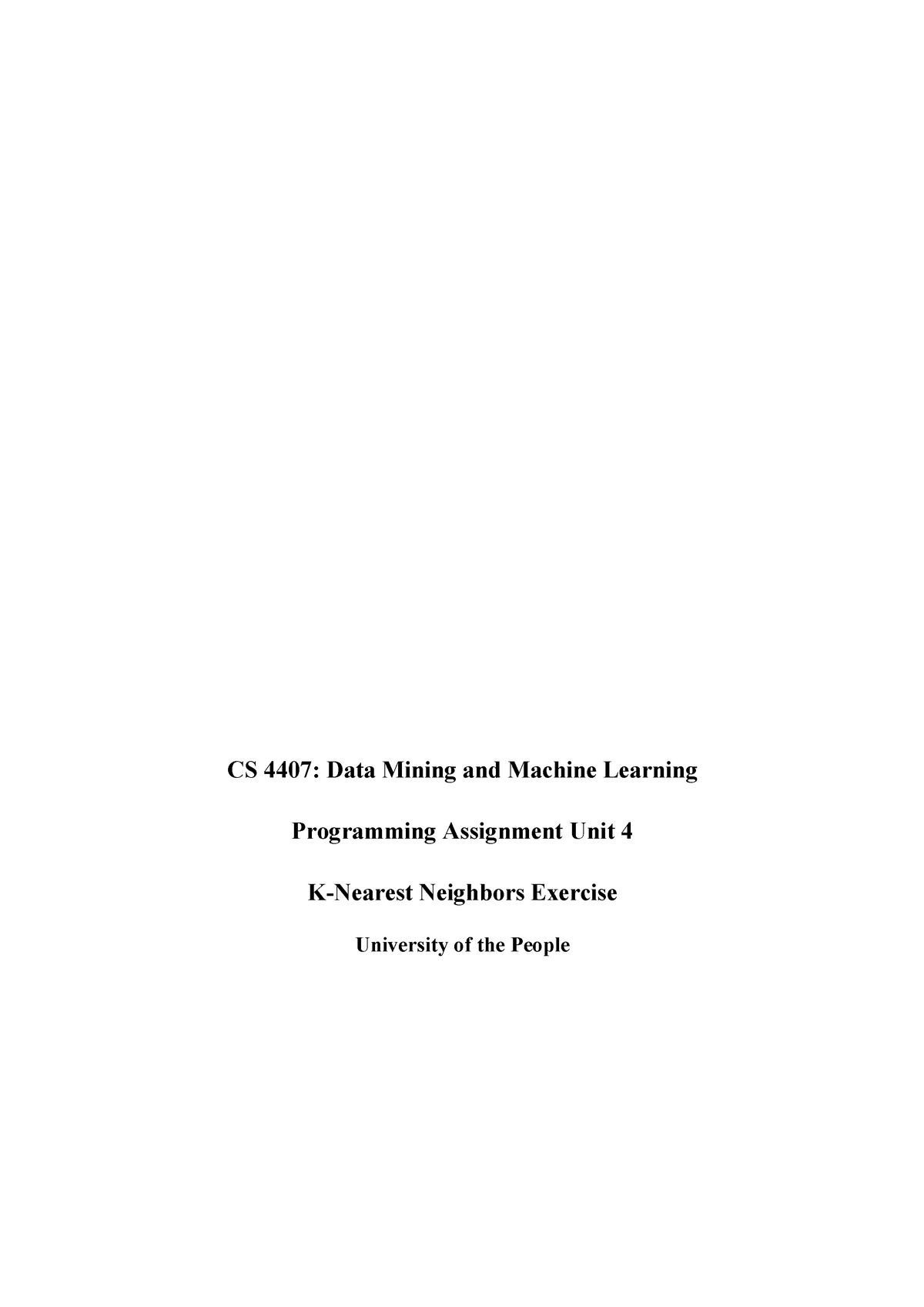 Programming Assignment 4 - Data Mining And Machine Learning - CS 4407 ...