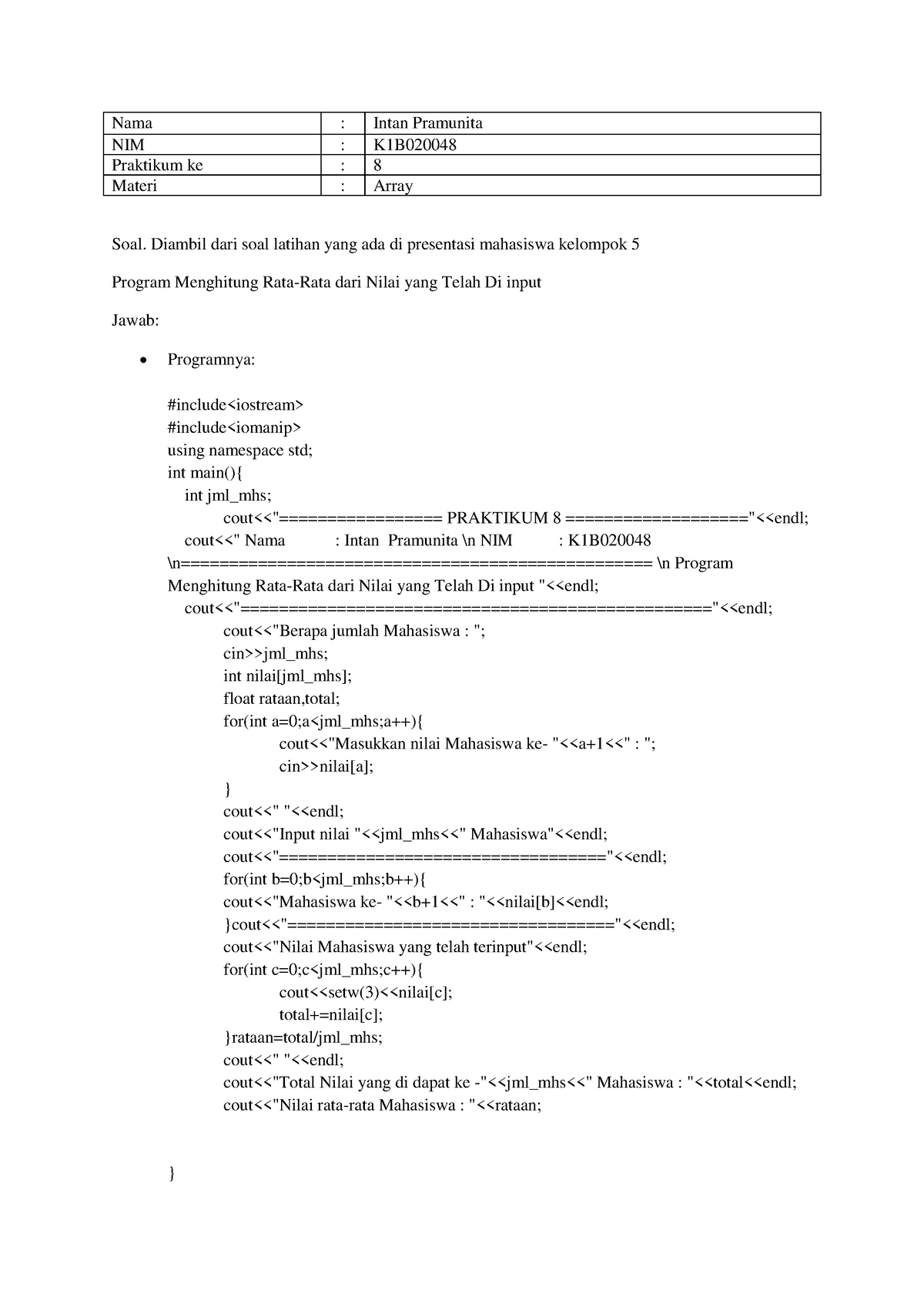 Praktikum 8 C++ - Nama : Intan Pramunita NIM : K1B Praktikum Ke : 8 ...