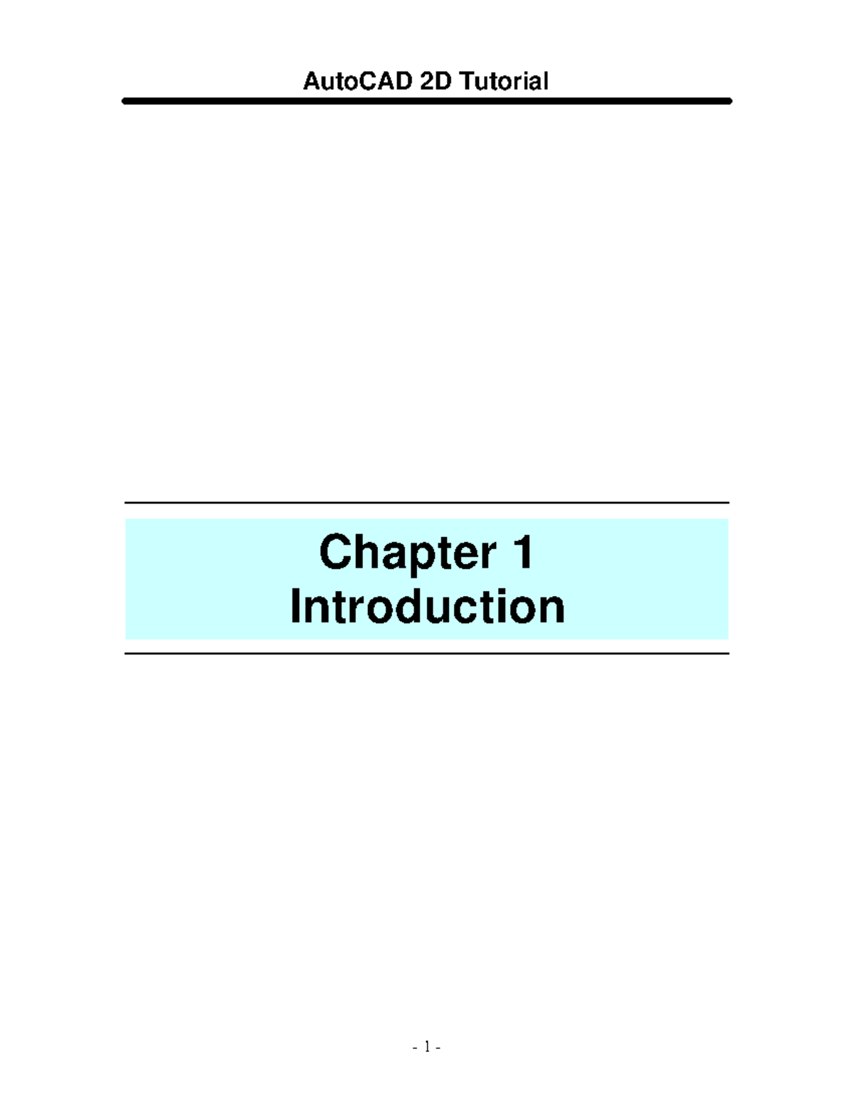 Auto CAD Tutorial 2 - Chapter 1 Introduction 1 Launching AutoCAD Choose ...