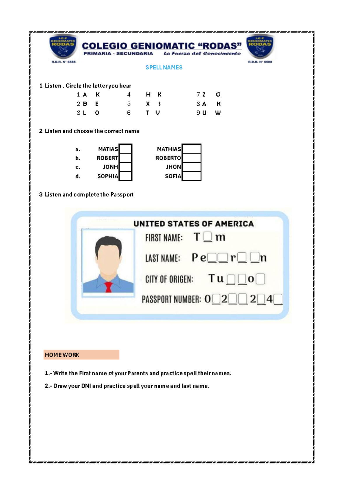 Spell mate Materiales Educativo SPELL NAMES 1 Listen. Circle the