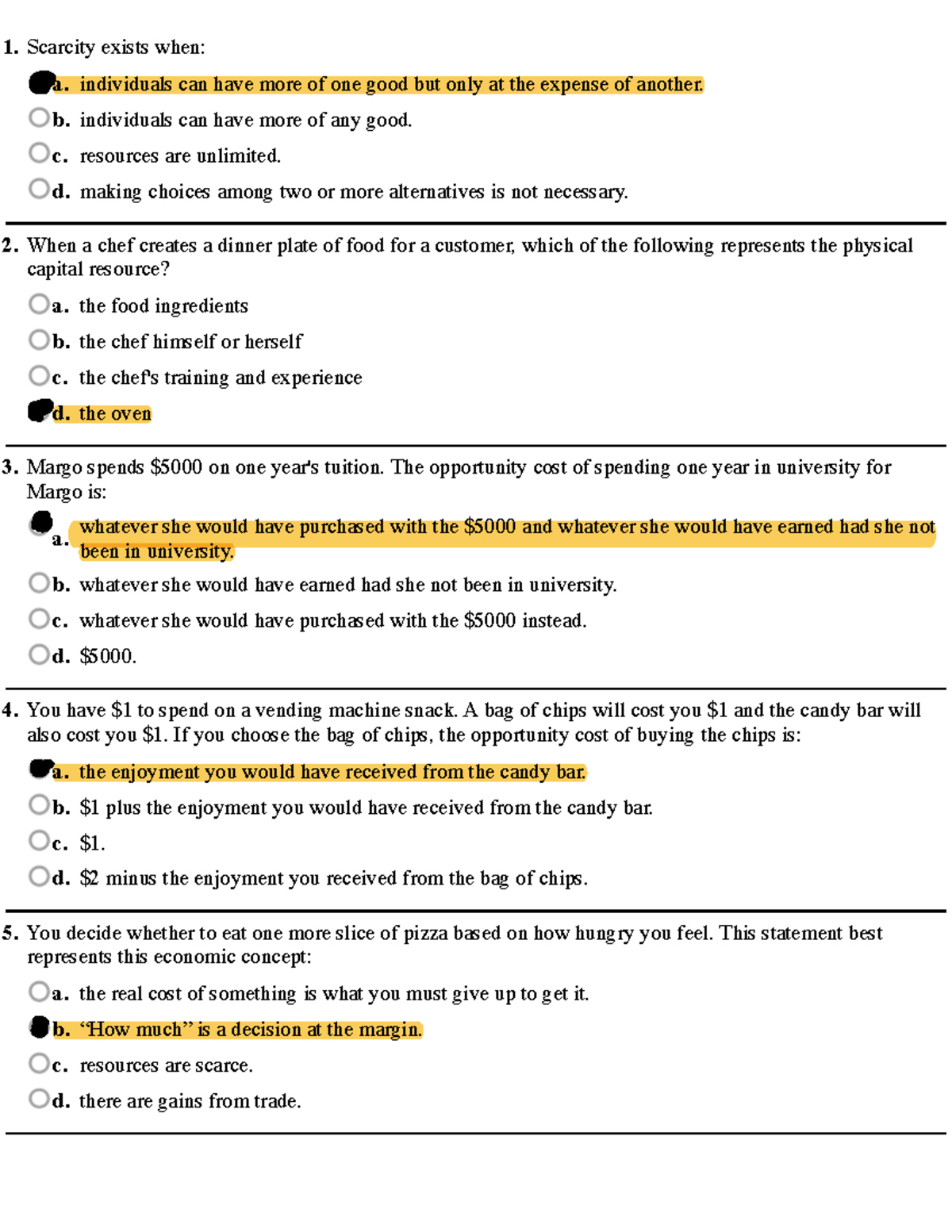 PS1 - Homework - Scarcity exists when: a. individuals can have more of ...