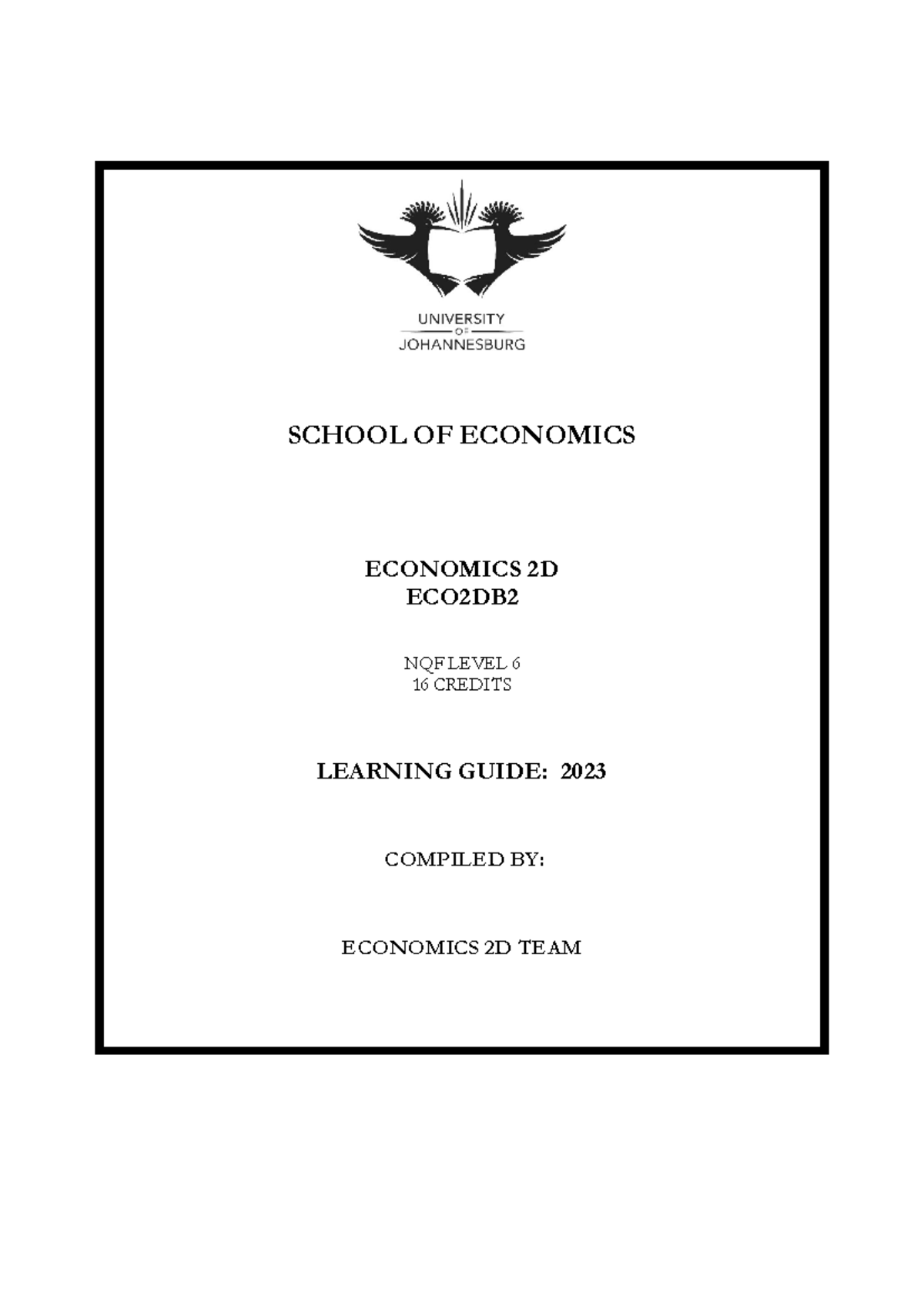 Study Guide Economics 2D 2023 SCHOOL OF ECONOMICS ECONOMICS 2D ECO2DB