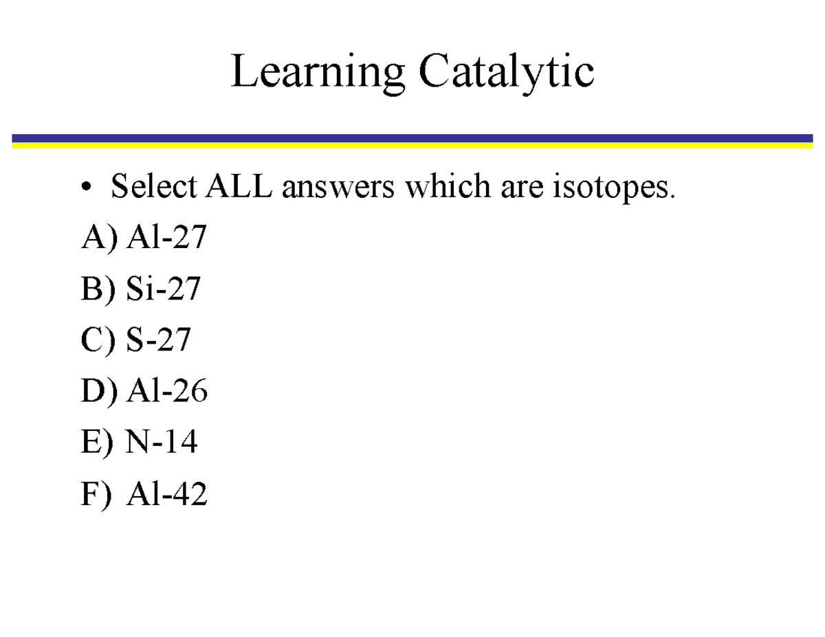 Lecture 11 - CHEM 106-22 - Learning Catalytic " Select ALL Answers ...