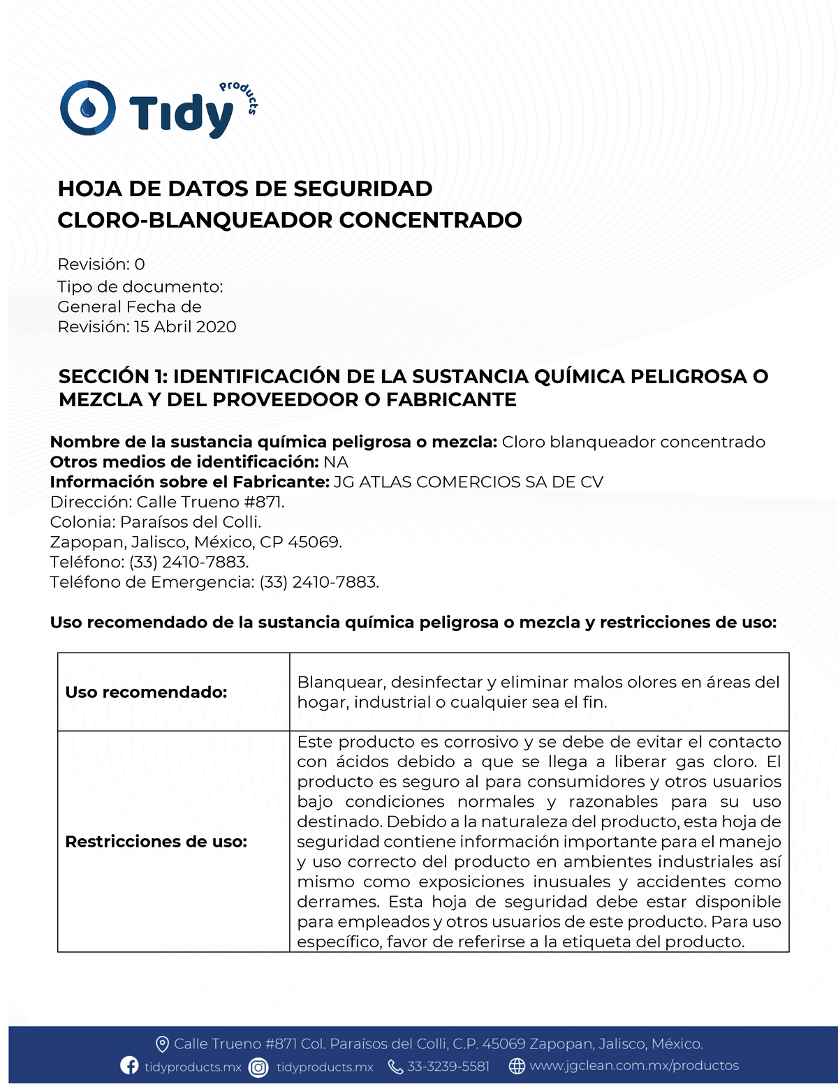 Cloro Blanqueador Concentrado - HOJA DE DATOS DE SEGURIDAD CLORO-BLANQUEADOR  CONCENTRADO Revisión: 0 - Studocu