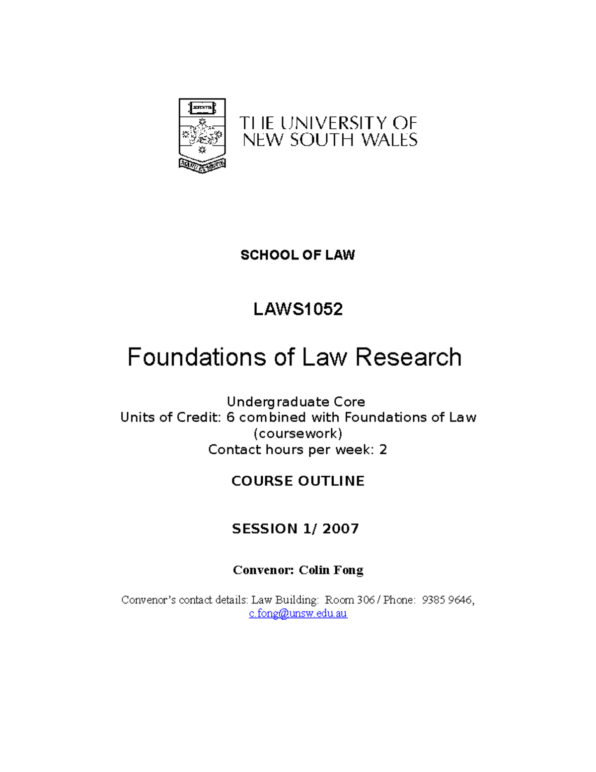 Foundations+of+Law+Research+2007 +Course+outlin - SCHOOL OF LAW LAWS ...