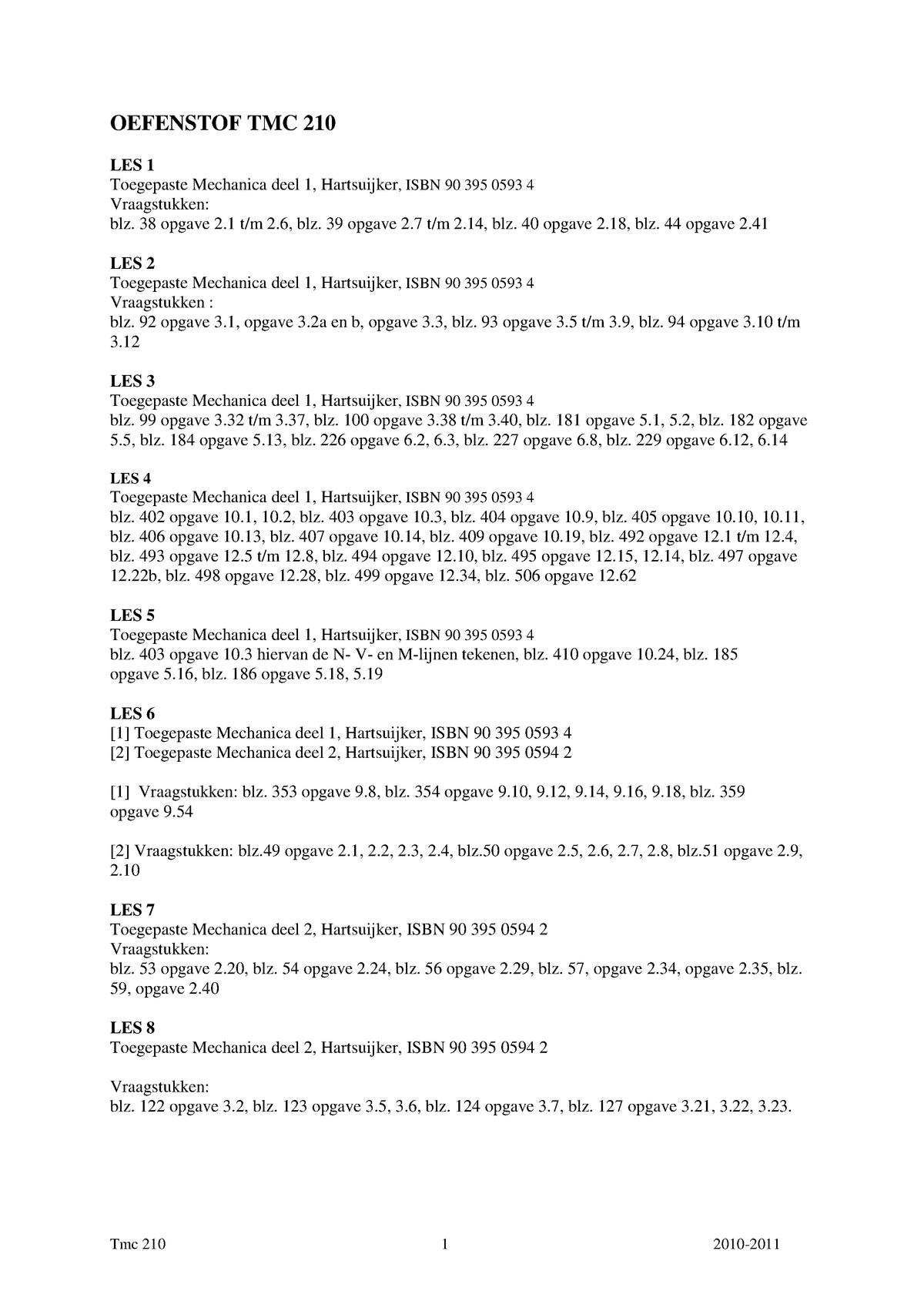 Proef/oefen Tentamen 2012, Vragen - Tmc 210 1 2010- OEFENSTOF TMC 210 ...