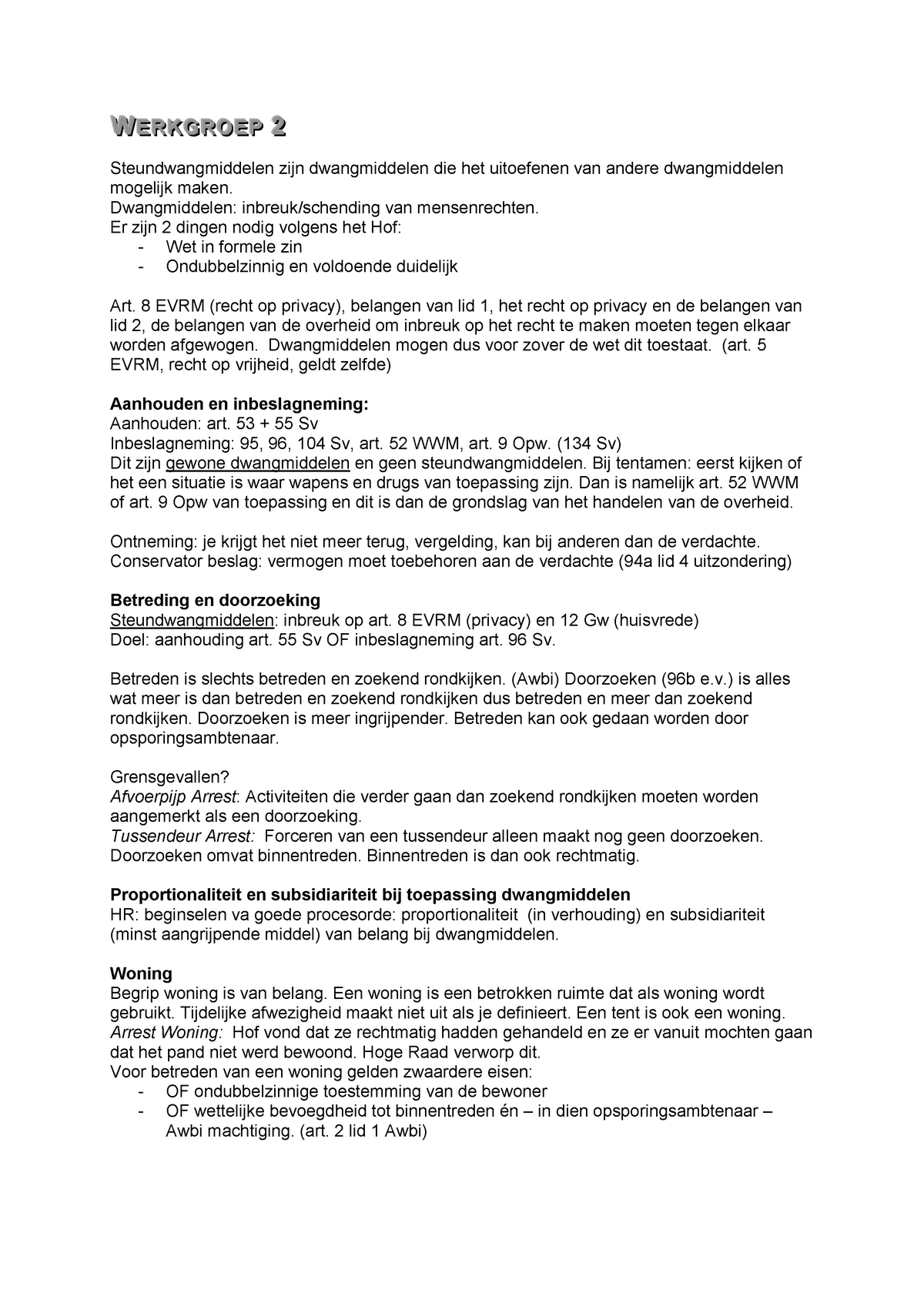 Werkgroep Uitwerkingen Straf(proces)recht: Werkgroep 2 Casus Snelkraker ...