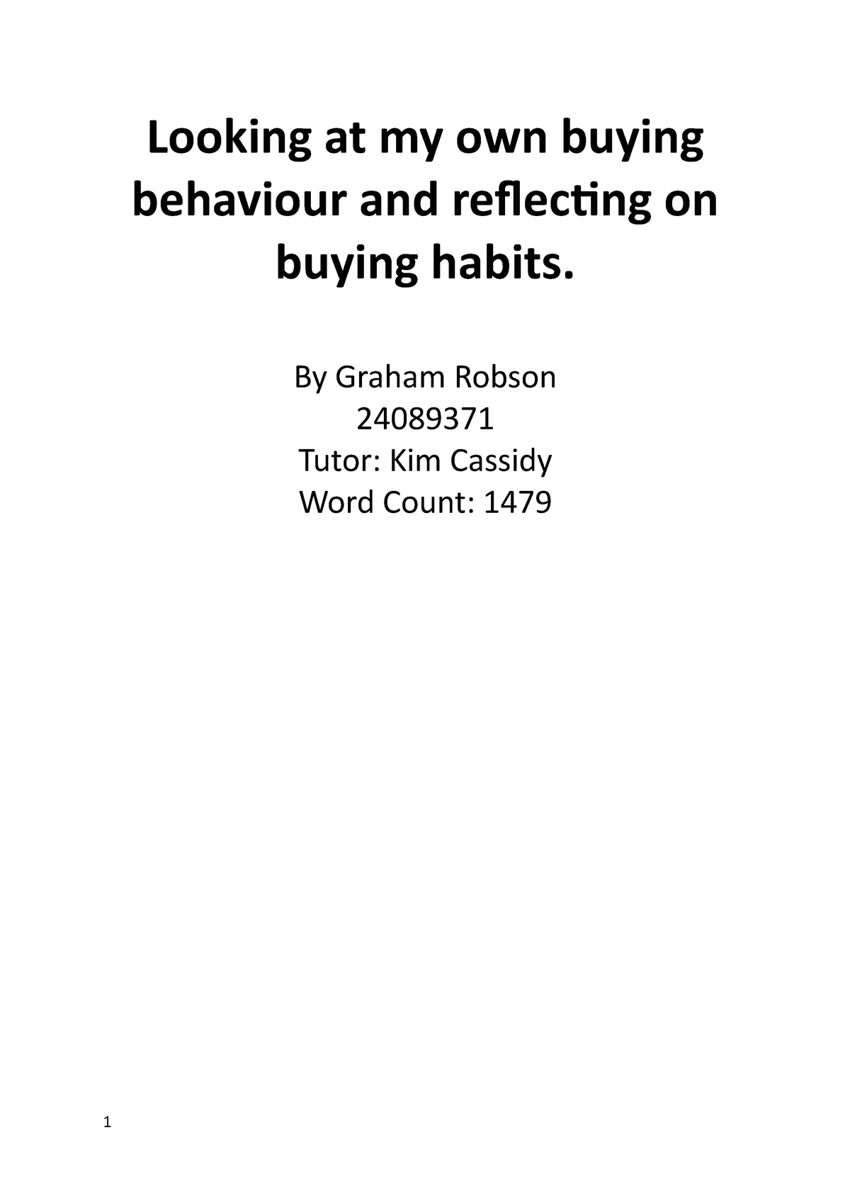 Consumer Behaviour Report - Looking At My Own Buying Behaviour And ...