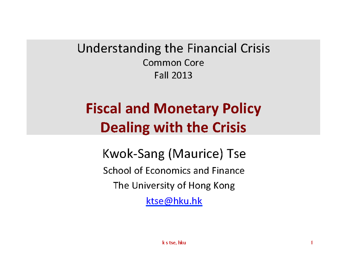 L7 Fiscal and Monetary Policy Dealing with the Crisis Fall2013 ...