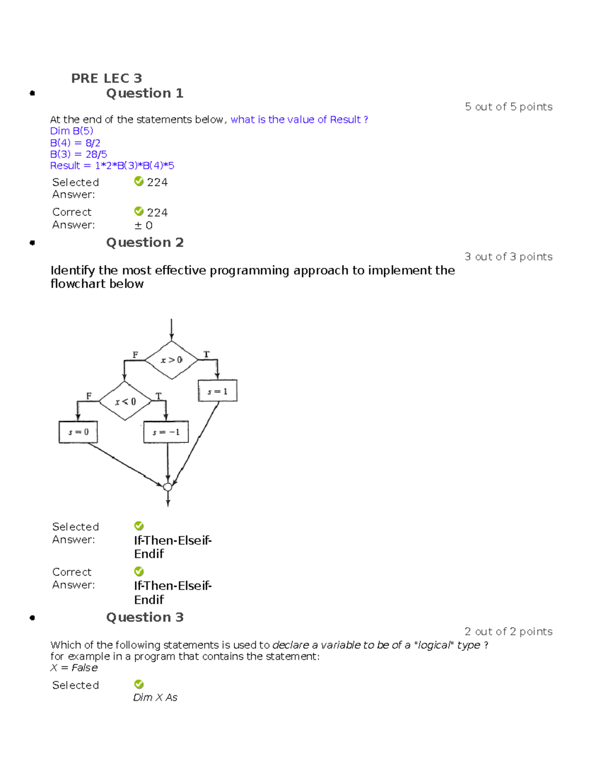 Pre lecture quiz 3 - PRE LEC 3 Question 1 5 out of 5 points At the end ...