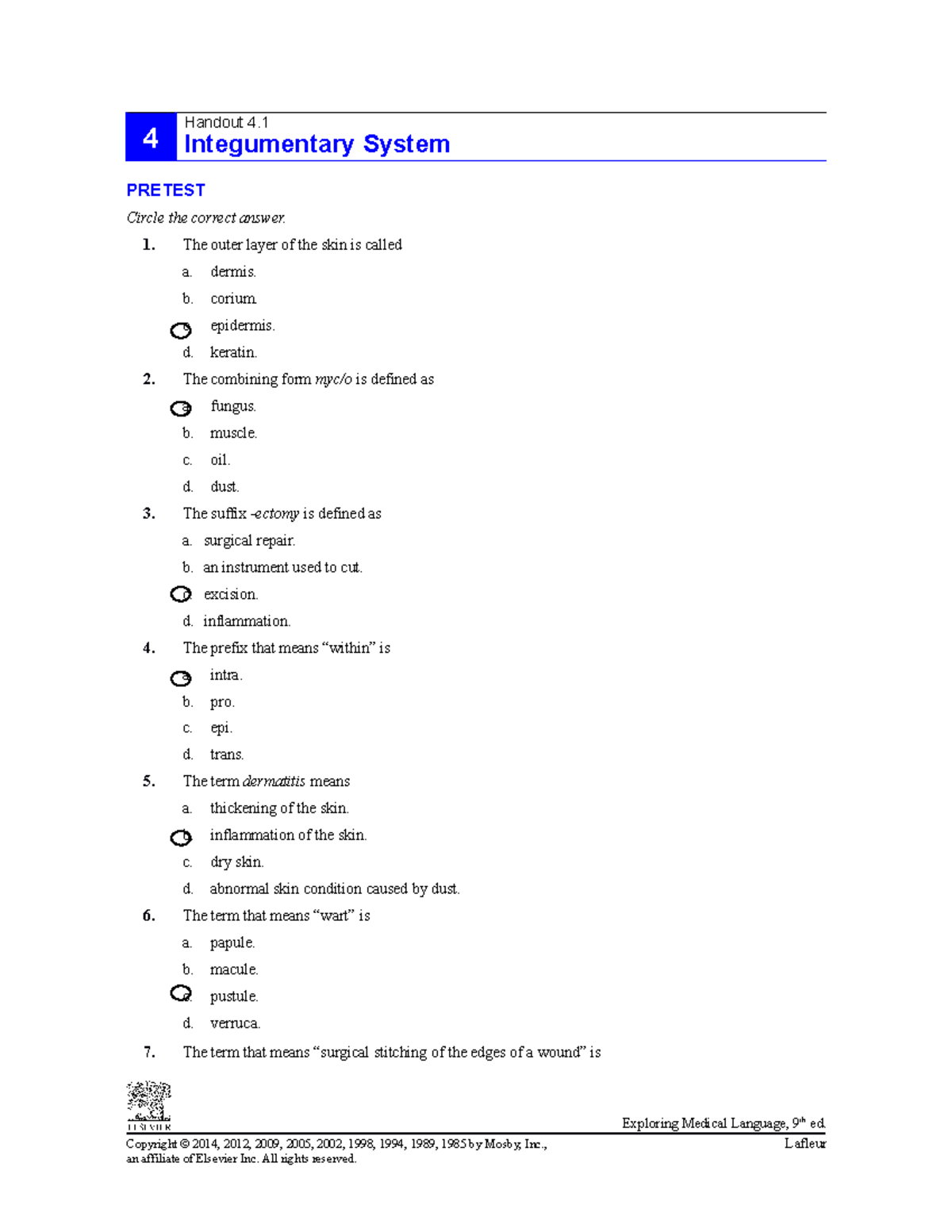 Chapter 004 HPRS1206 - 4 Handout 4. Integumentary System PRETEST Circle the  correct answer. 1. The - Studocu