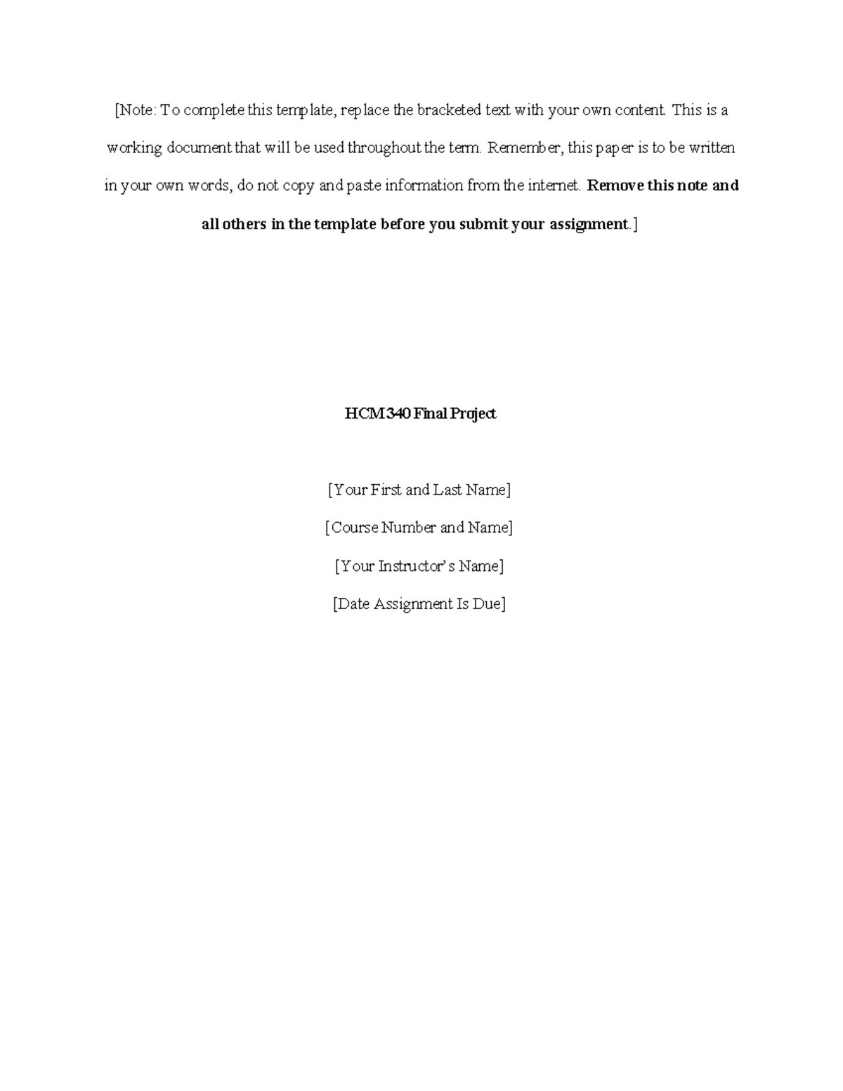 HCM 340 Final Project Template - [Note: To complete this template ...