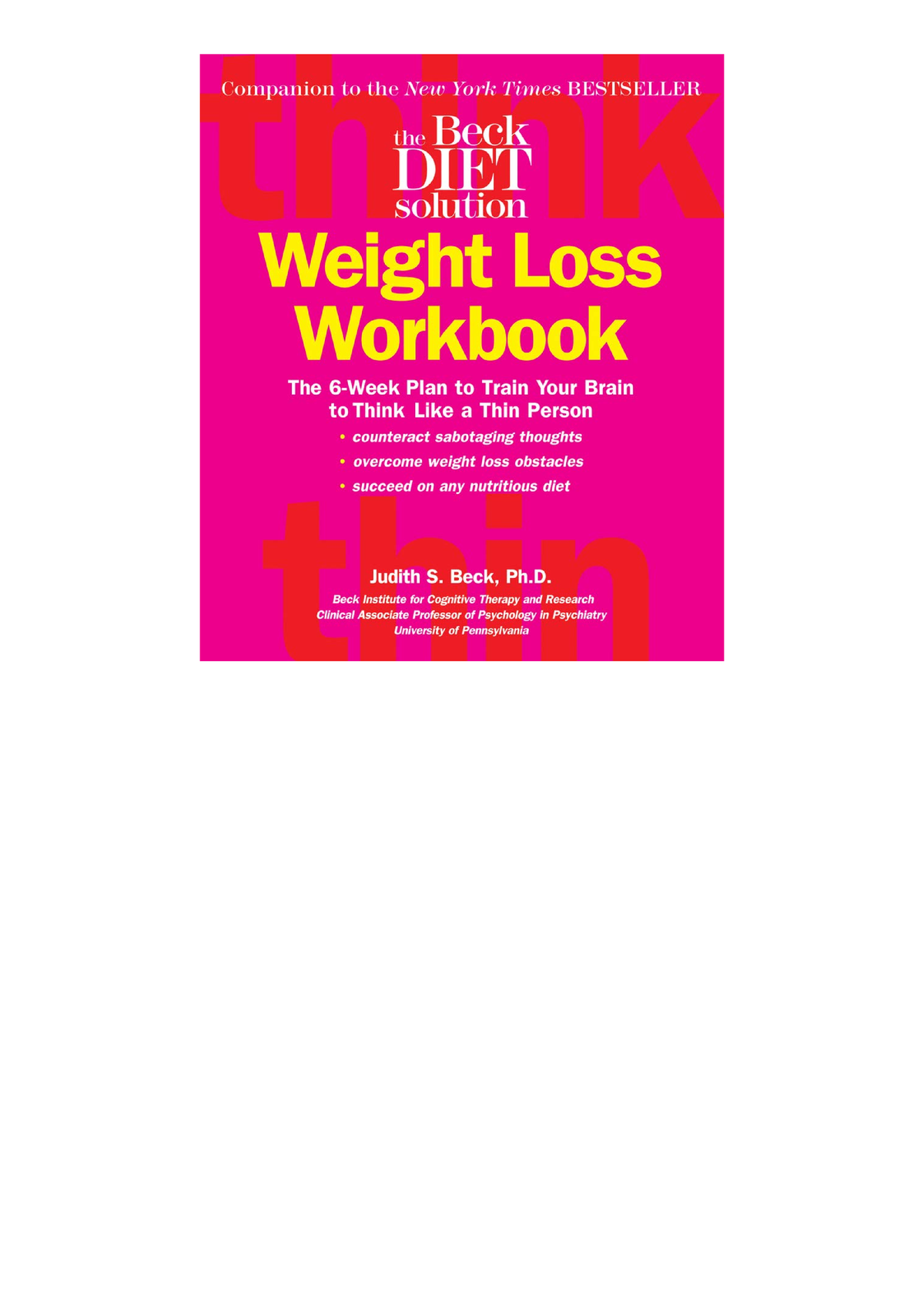 Pdf Read Online Beck Diet Solution Weight Loss Workbook The 6 Week Plan To Train Your Brain To
