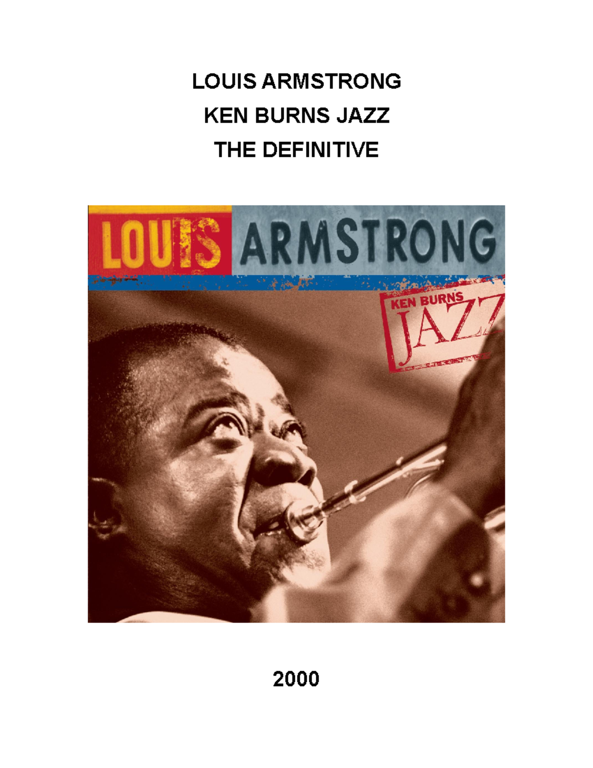 Louis Armstrong KEN Burns JAZZ LOUIS ARMSTRONG KEN BURNS JAZZ THE