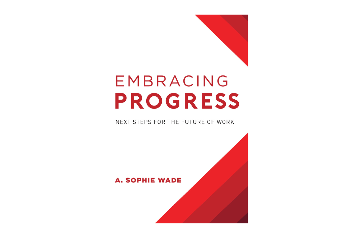 PDF Read Online Embracing Progress Next Steps For The Future Of Work ...