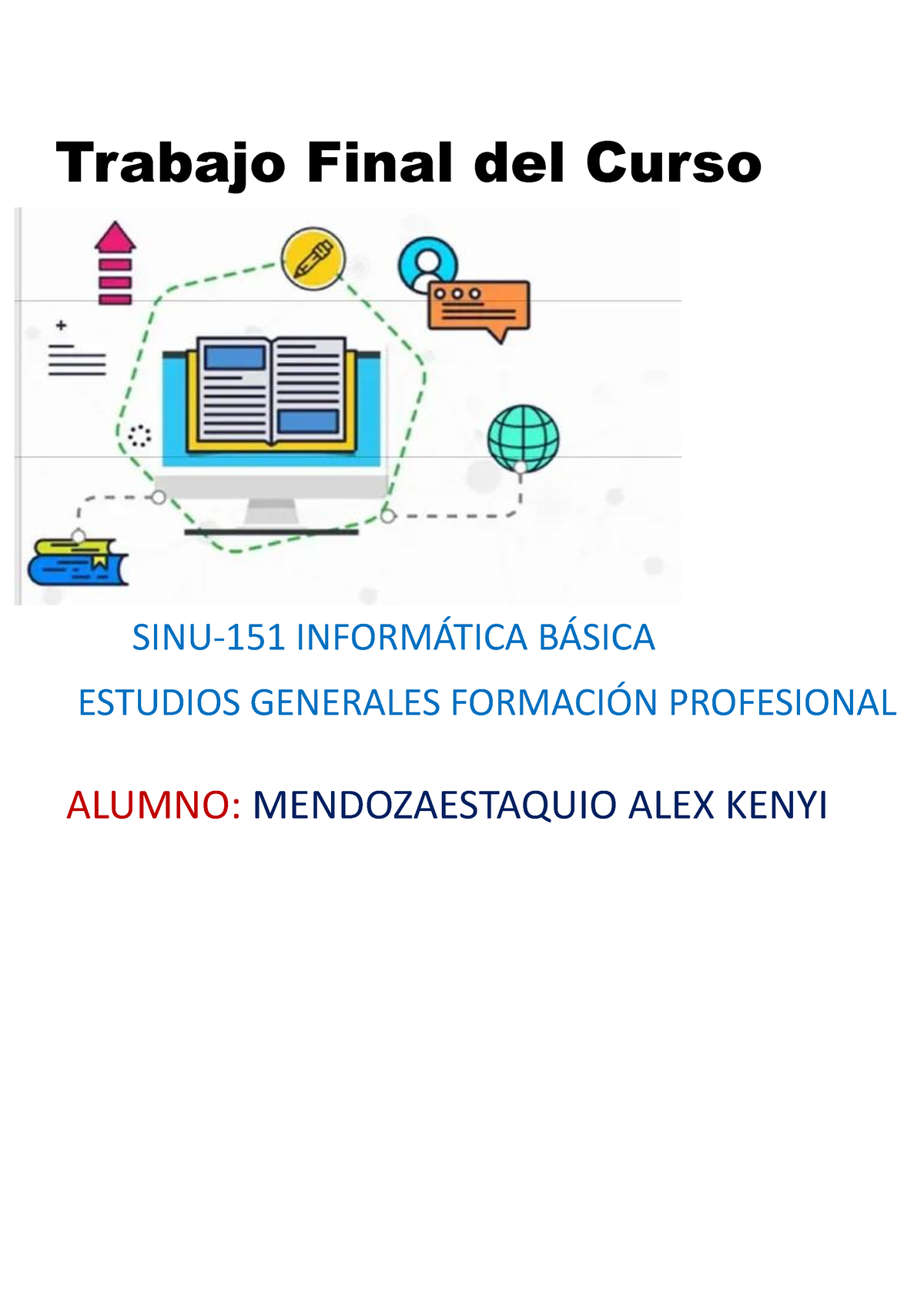 Trabajo Final Del Curso - Trabajo Final Del Curso SINU-151 INFORMÁTICA ...