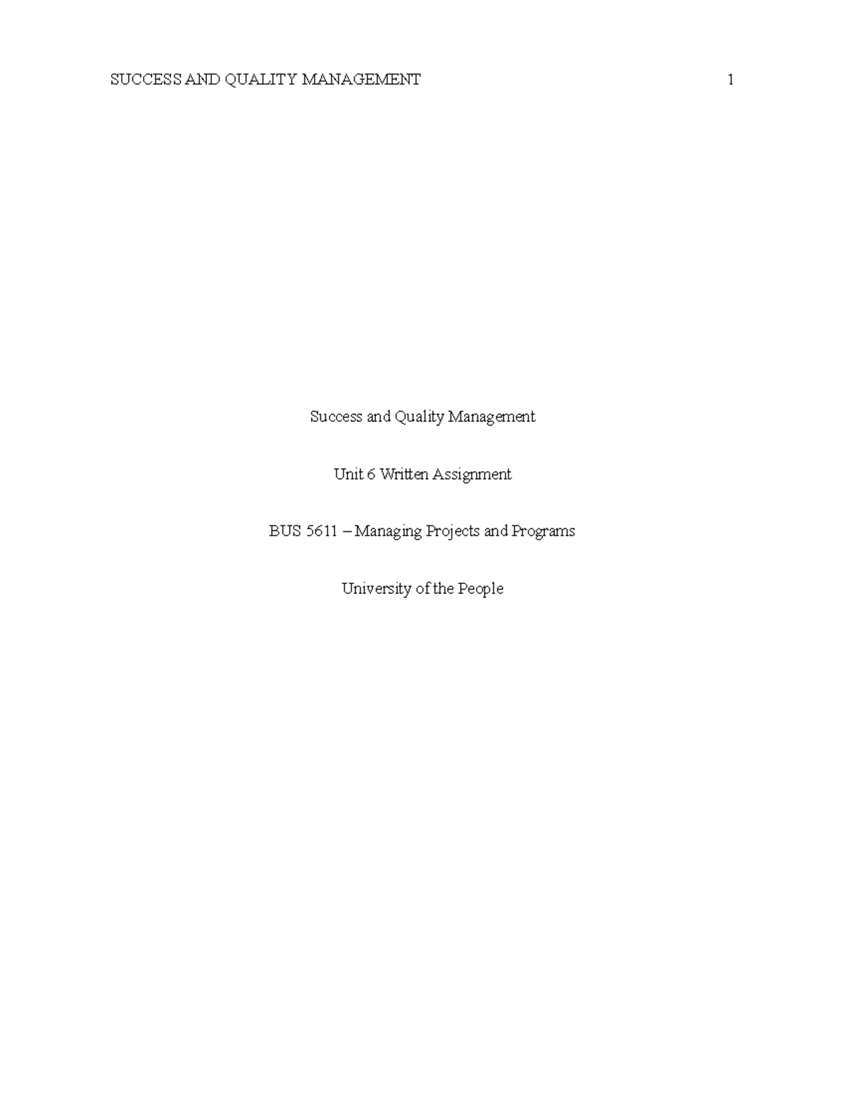 Unit 6 Written Assignment - Success And Quality Management Unit 6 ...