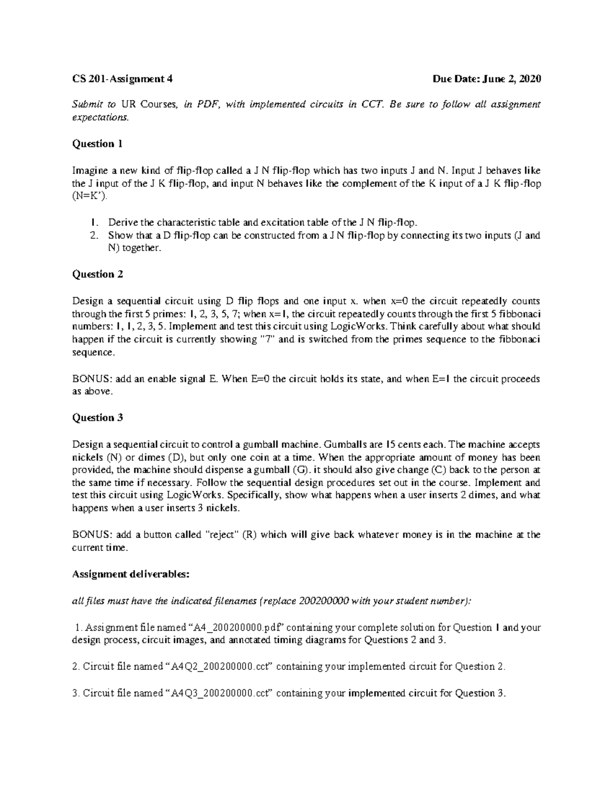 Assignment 4 - CS 201-Assignment 4 Due Date: June 2, 2020 Submit to UR ...