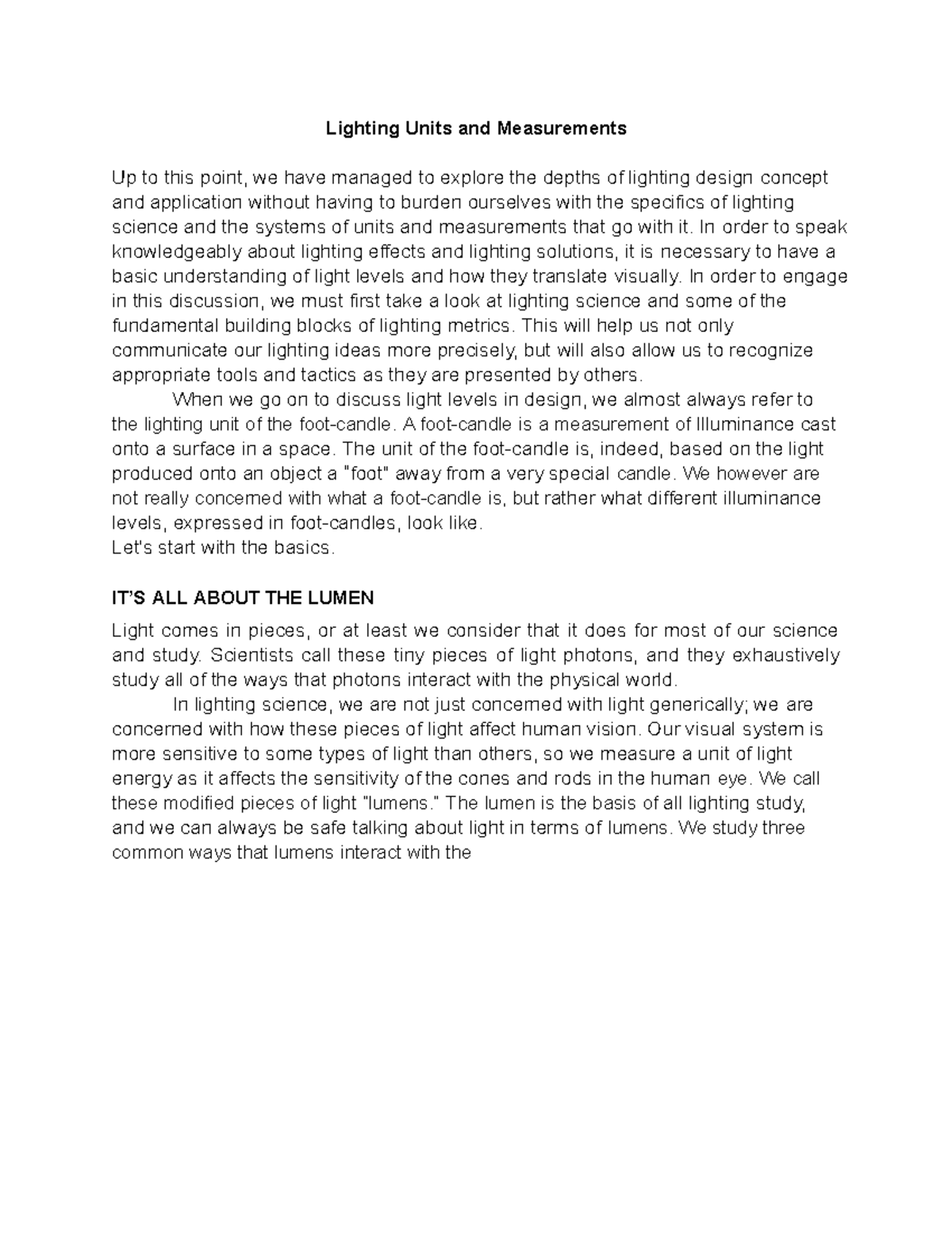 Lighting Units and Measurements In order to speak knowledgeably about