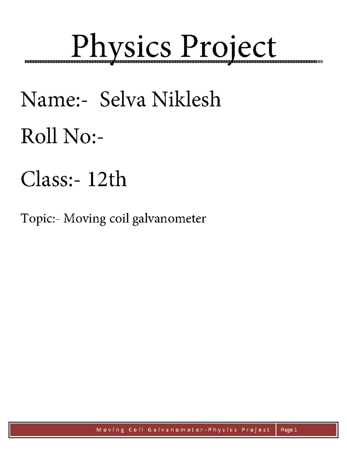 Physcis Project ON Moving coil galvanome Physics Project Name Selva