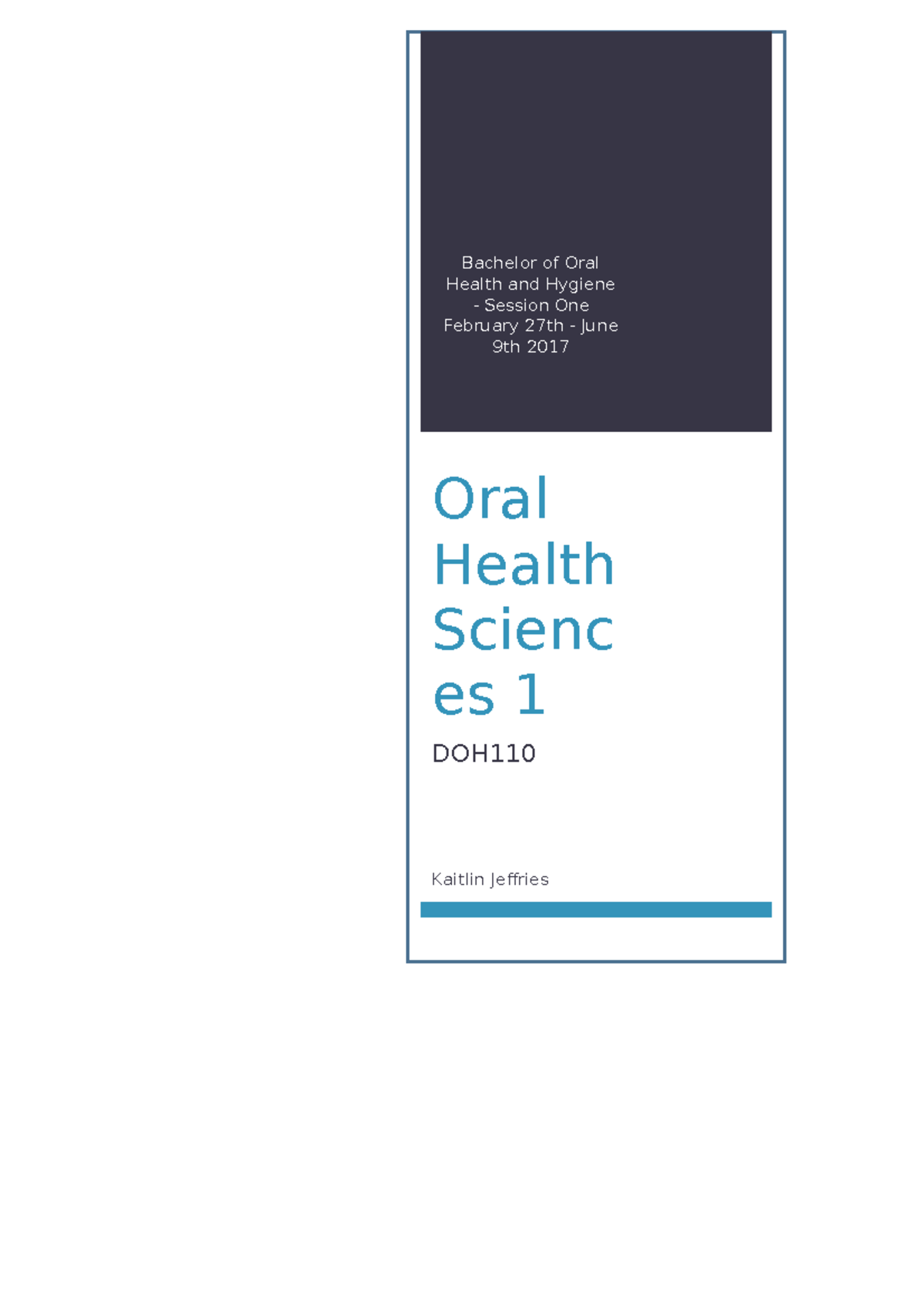 Session One DOH110 Summary Oral Health Sciences 1 Bachelor of Oral