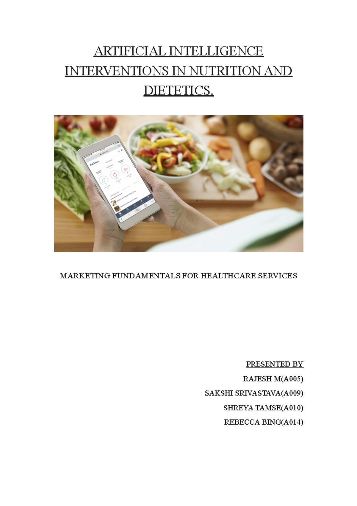 Project report AI in healthcare ARTIFICIAL INTELLIGENCE INTERVENTIONS