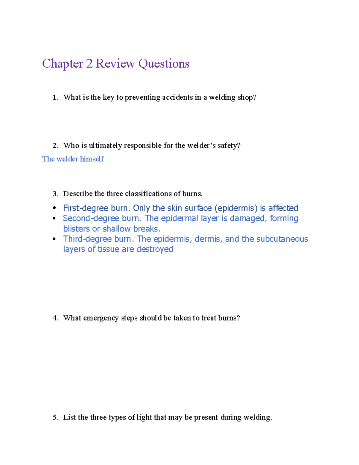 Chapter 2 welding Chapter 2 Review Questions What is the key to