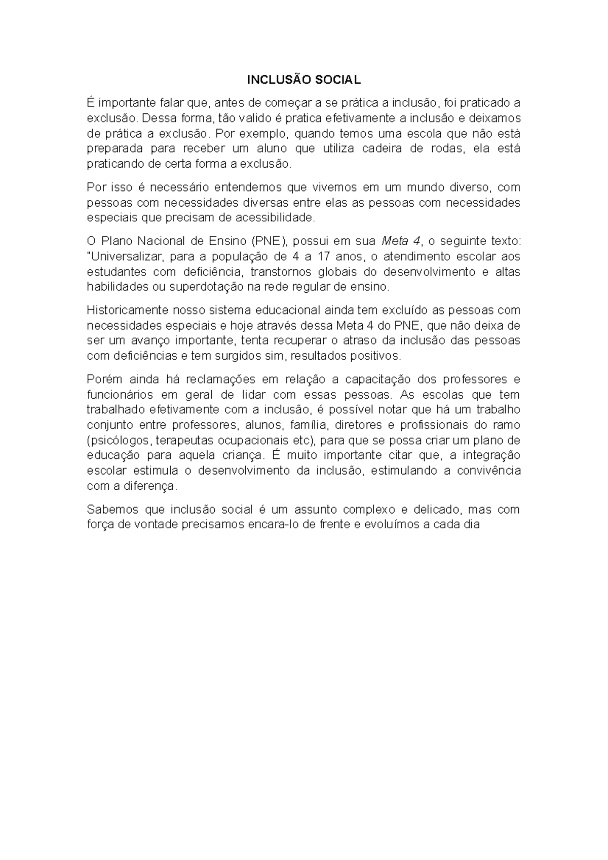 InclusÃo Social - INCLUSÃO SOCIAL É importante falar que, antes de ...