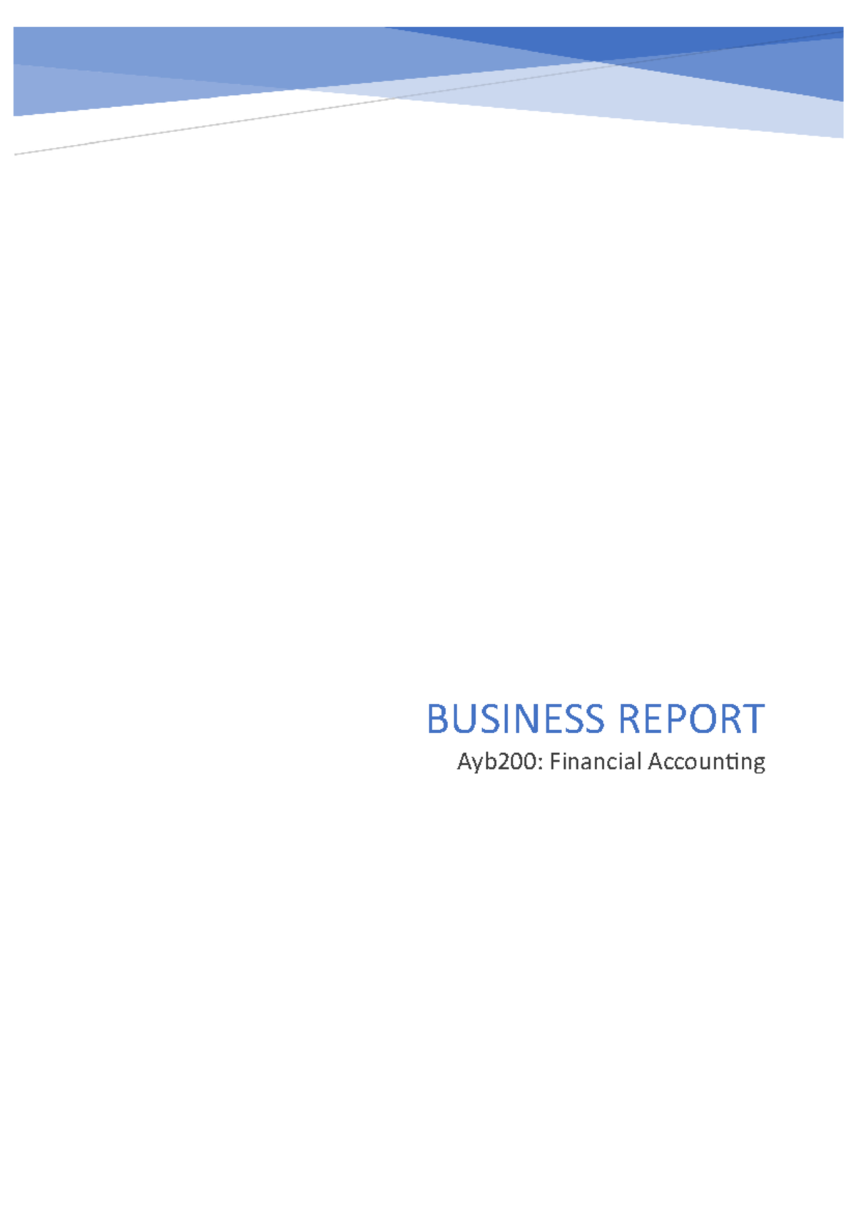 Financial Accounting 75 100 - Business Report Ayb200: Financial 