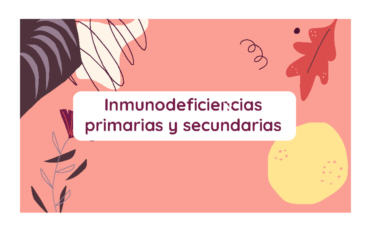 Inmunodeficiencias Primarias Y Secundarias - Inmunodeficiencias ...