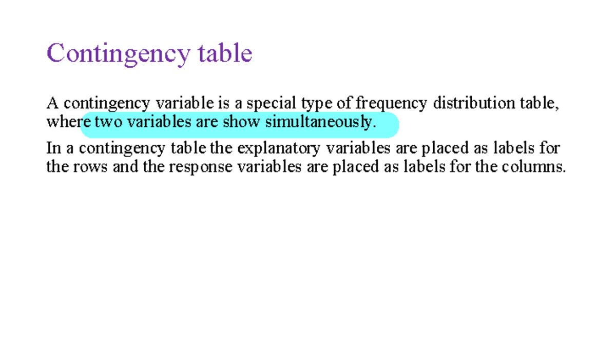 Statistics 111 chapter 12 - Contingency table A contingency variable is ...