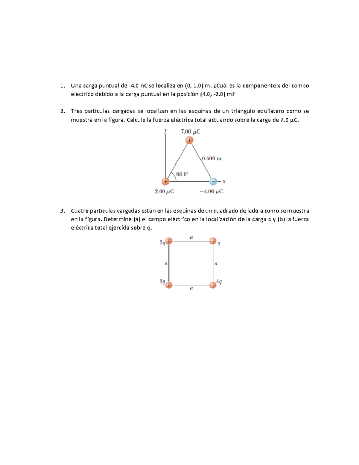 Ejercicios cargas puntuales 1 Una carga puntual de 4 nC se localiza