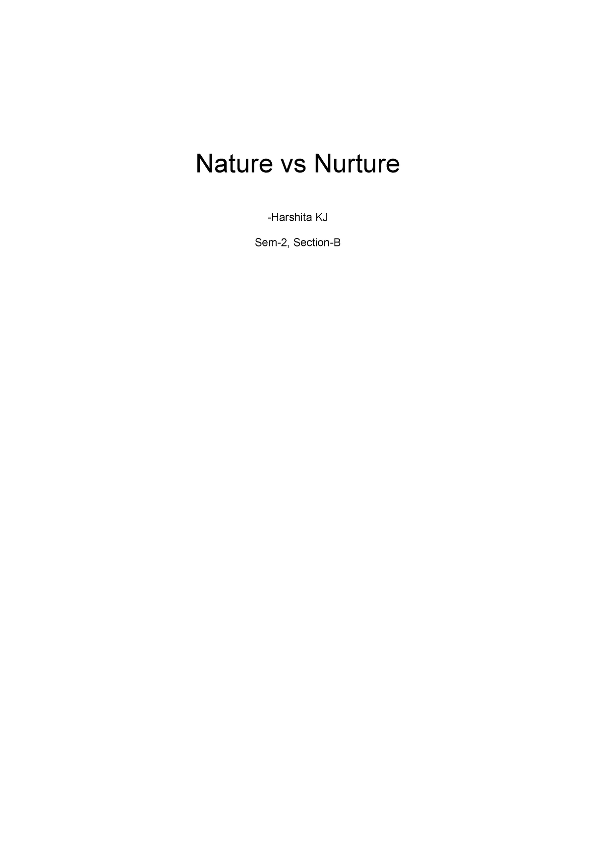 Nature Vs Nurture - Nature Vs Nurture -Harshita KJ Sem-2, Section-B The ...