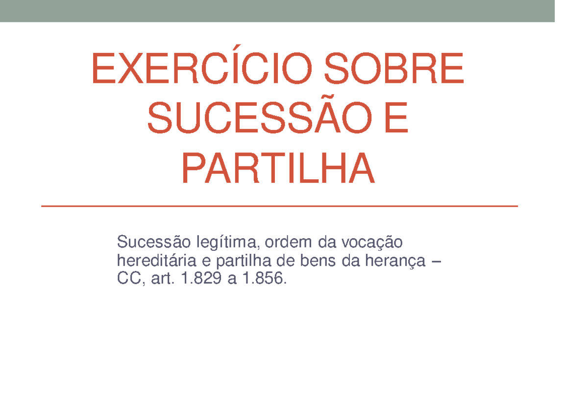 Exercício Sucessão e Partilha - EXERCÍCIO SOBRE SUCESSÃO E PARTILHA ...