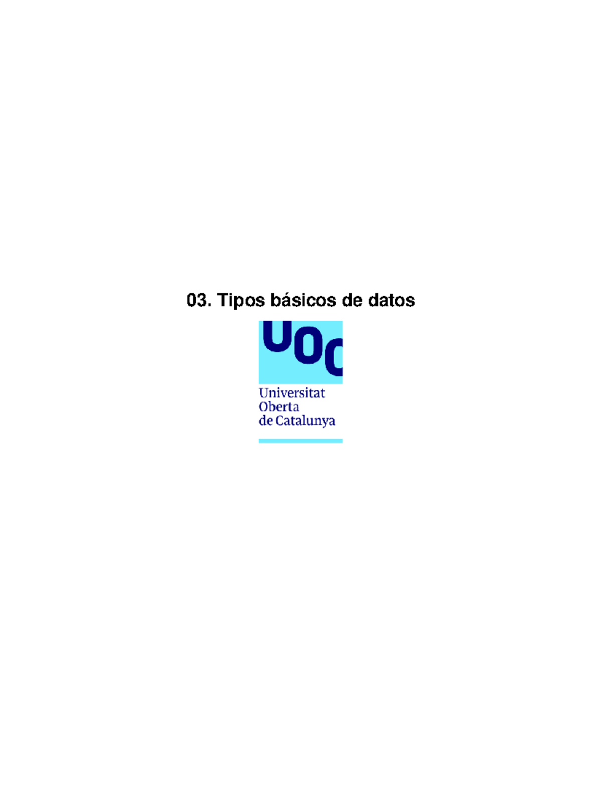 03. Tipos básicos de datos - Tipos básicos de datos Tabla de contenidos ...