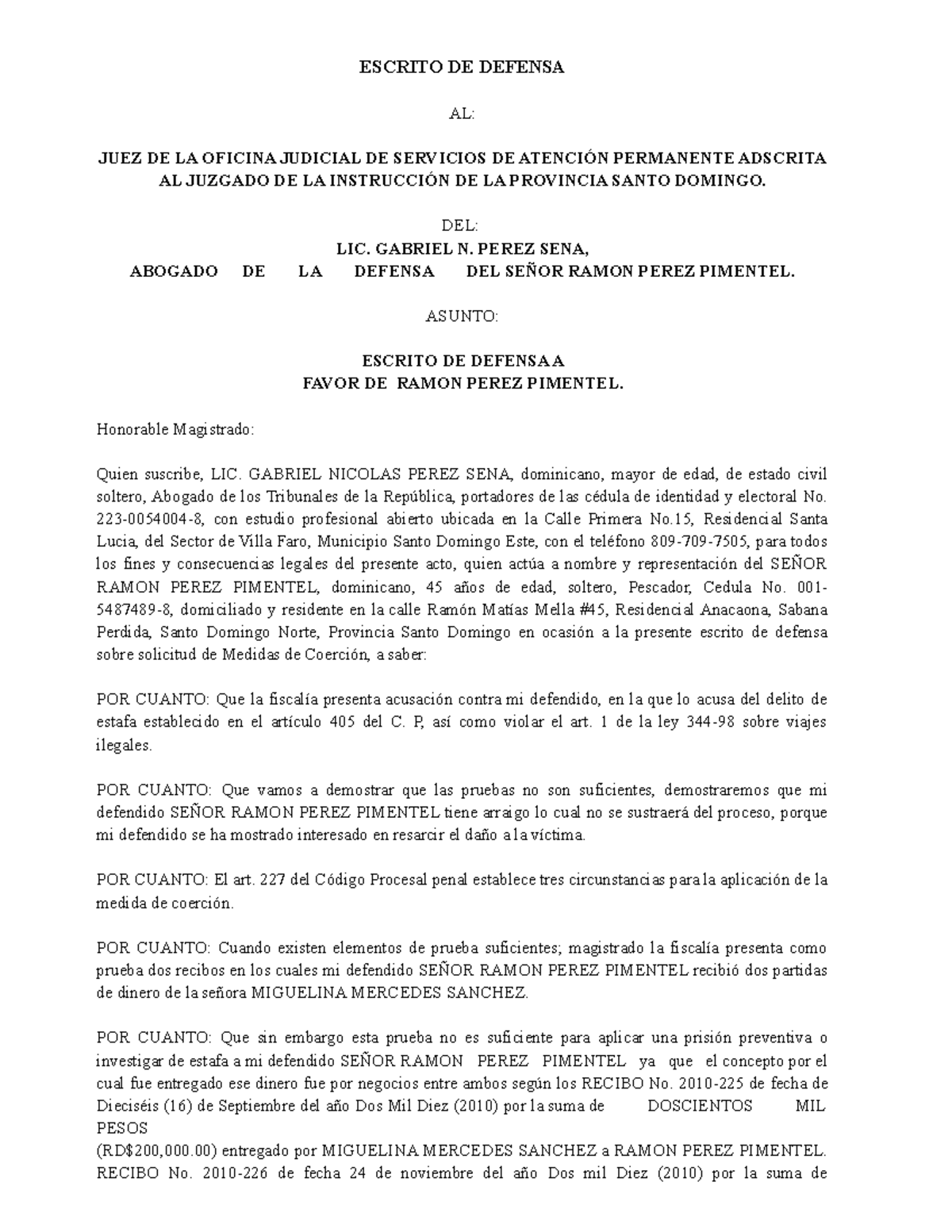 Modelo Escrito D Defensa - ESCRITO DE DEFENSA AL: JUEZ DE LA OFICINA  JUDICIAL DE SERVICIOS DE - Studocu