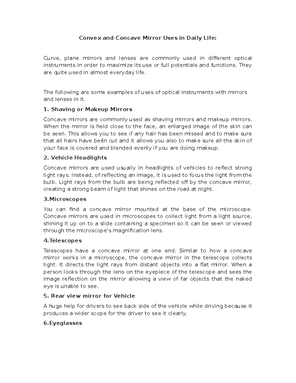 Uses of Convex And Concave Lens or Mirrors Convex and Concave Mirror