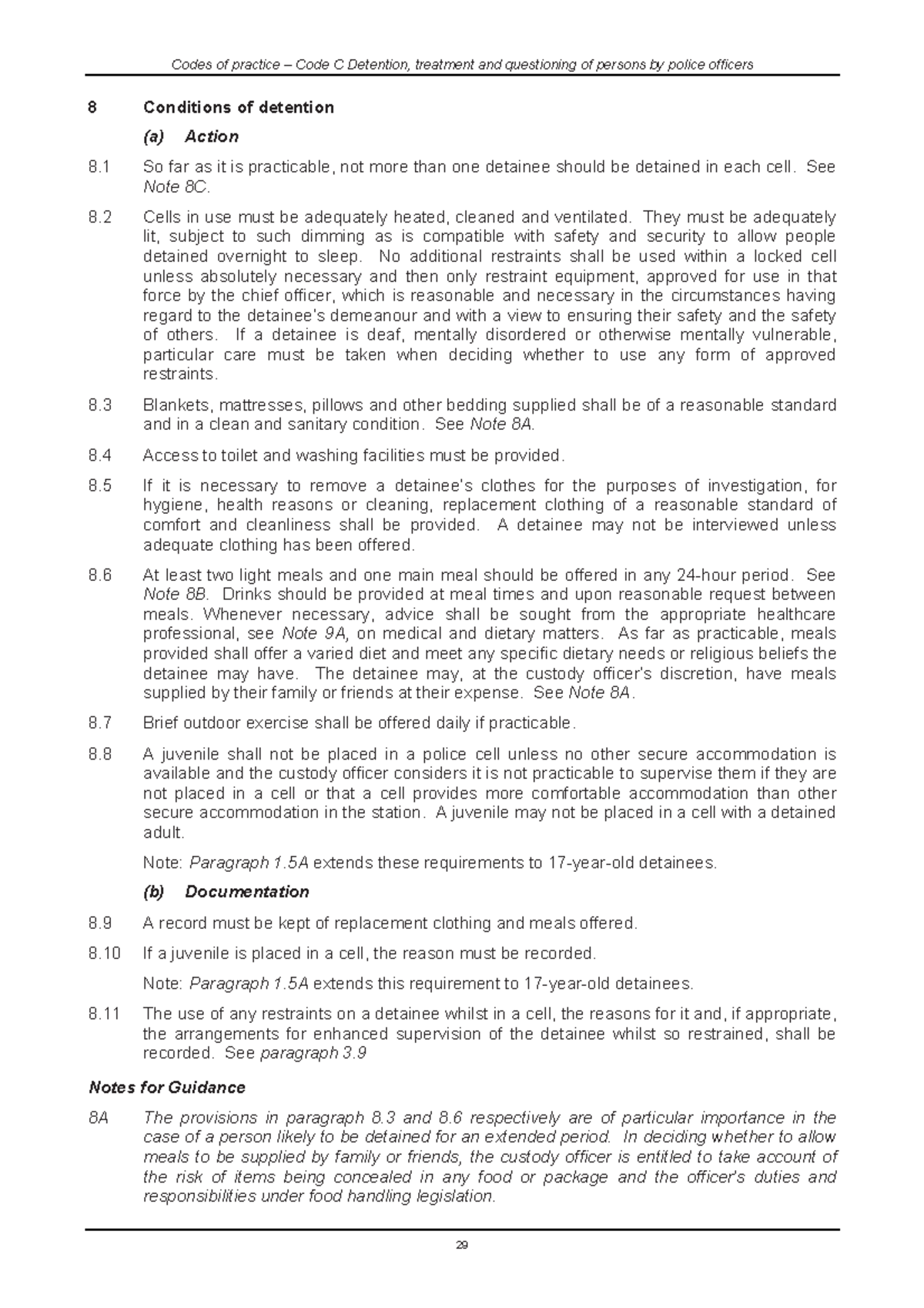 6. Pace Code C, Paras 8 - 9 - 8 Conditions of detention (a) Action 8 So ...