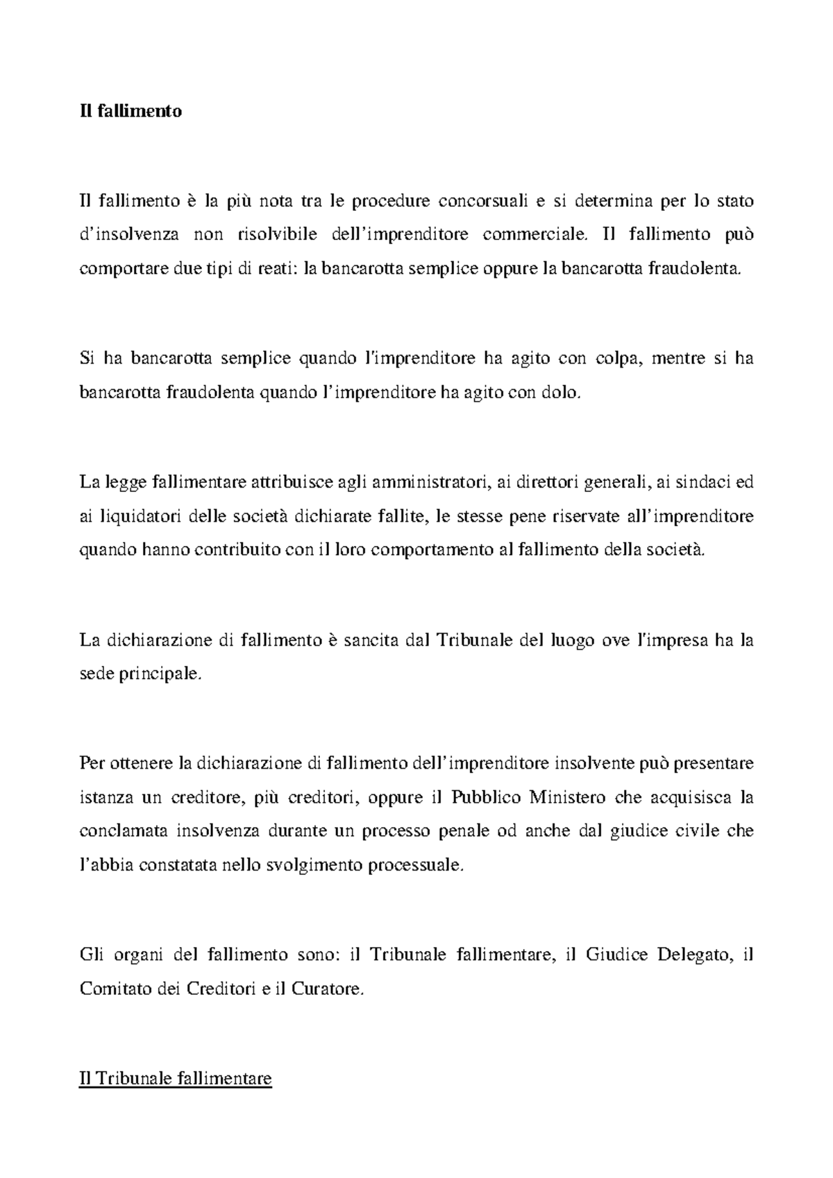 Fallimento - Il fallimento Il fallimento è la più nota tra le procedure ...