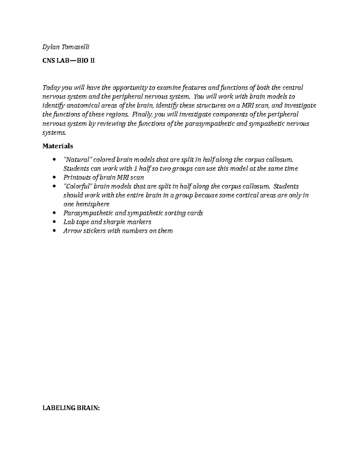 Protocol CNS Anatomy Lab 1 - Dylan Tomaselli CNS LAB—BIO II Today you ...
