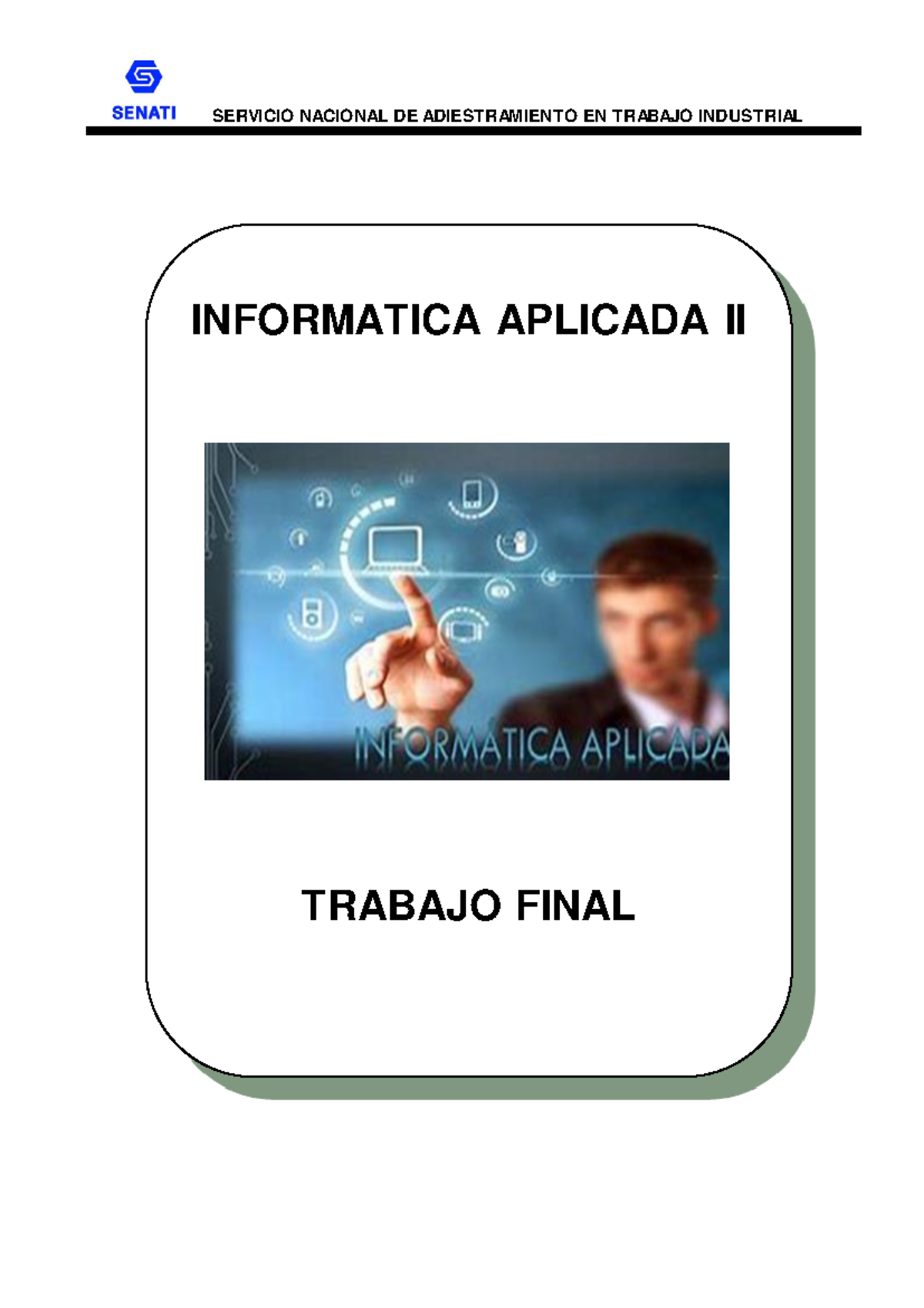 TR - TR2 del curso informática - INFORMATICA APLICADA II TRABAJO FINAL ...