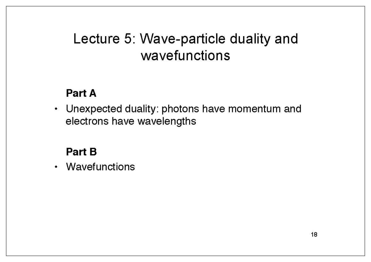 5 Wave-particle duality and wavefunctions - Note: this is not an energy ...