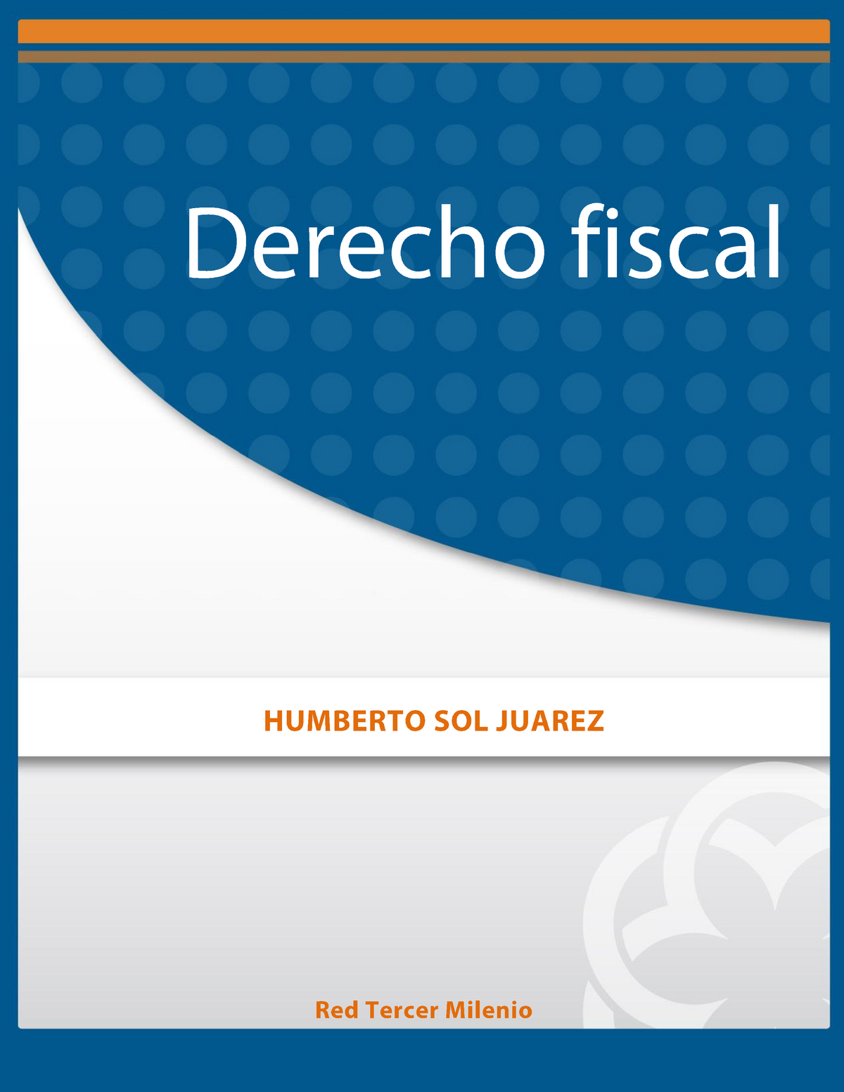 Derecho Fiscal GUIA - Studocu