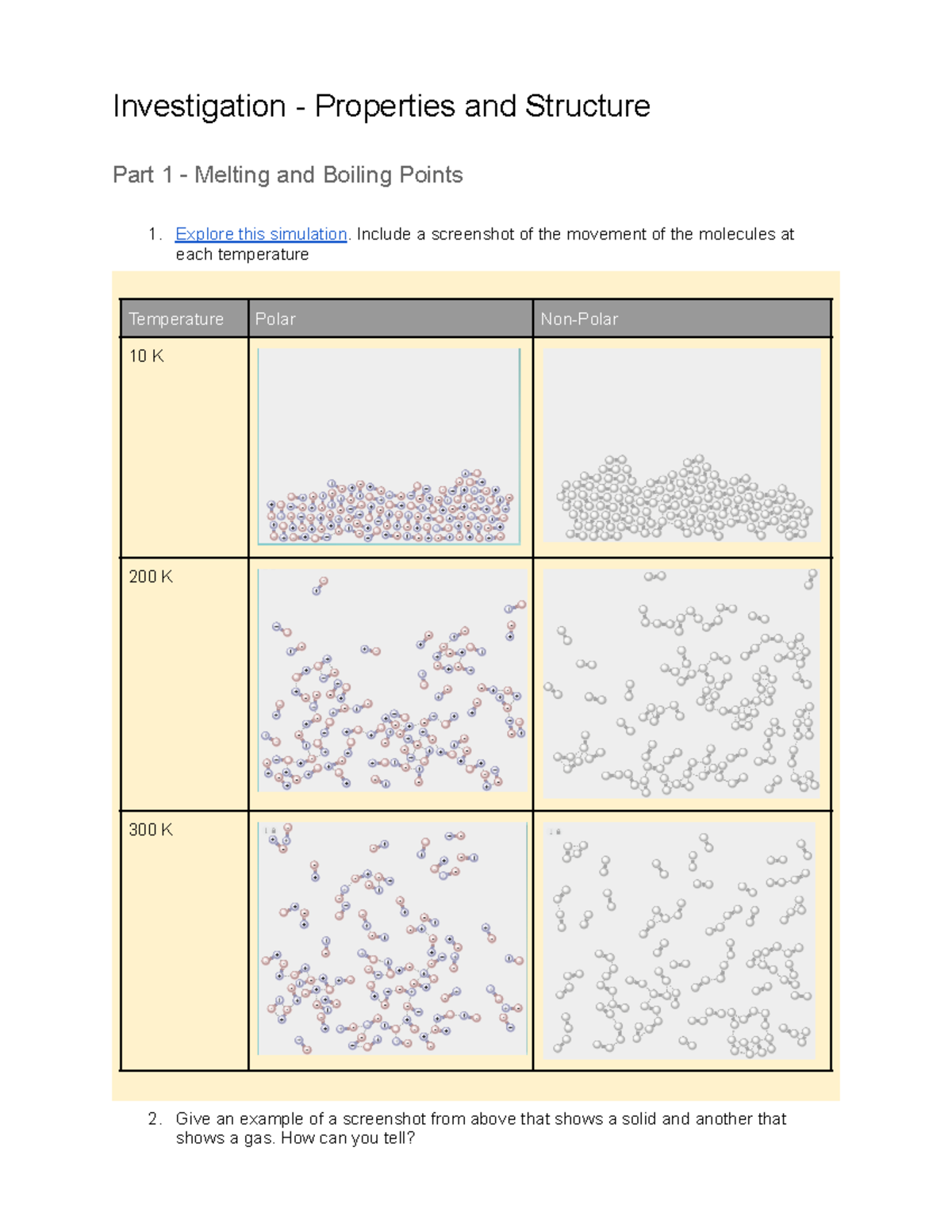 Investigation - Properties and Structure - Include a screenshot of the ...