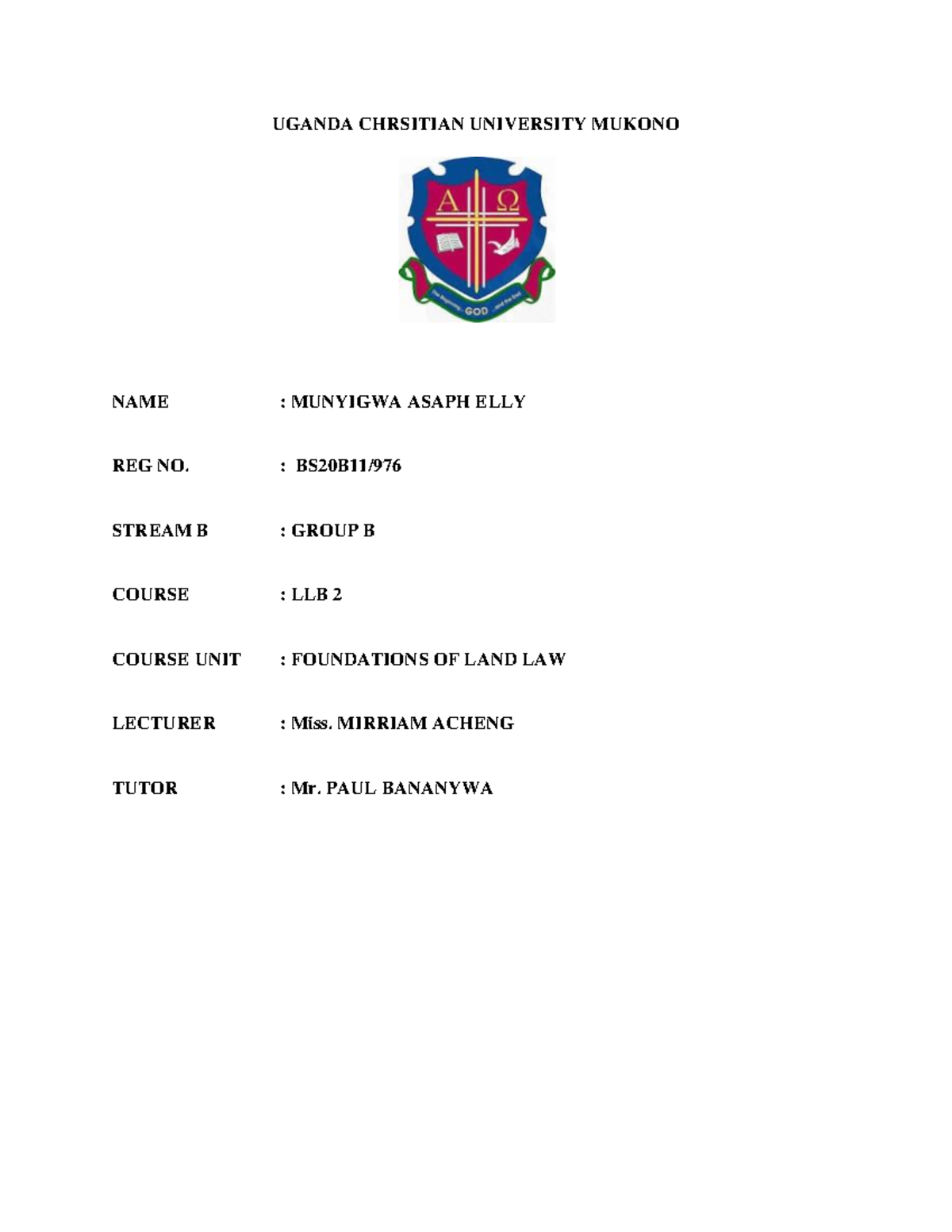 LAND LAW Coursework 1 Asaph Elly UGANDA CHRSITIAN UNIVERSITY MUKONO