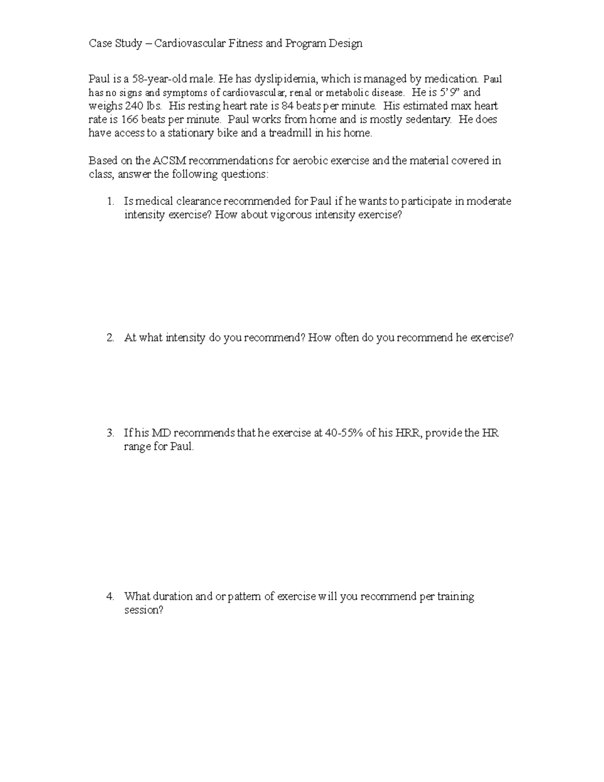 10.4 Paul case study Practice Case Study Cardiovascular Fitness and Program Design Paul is a