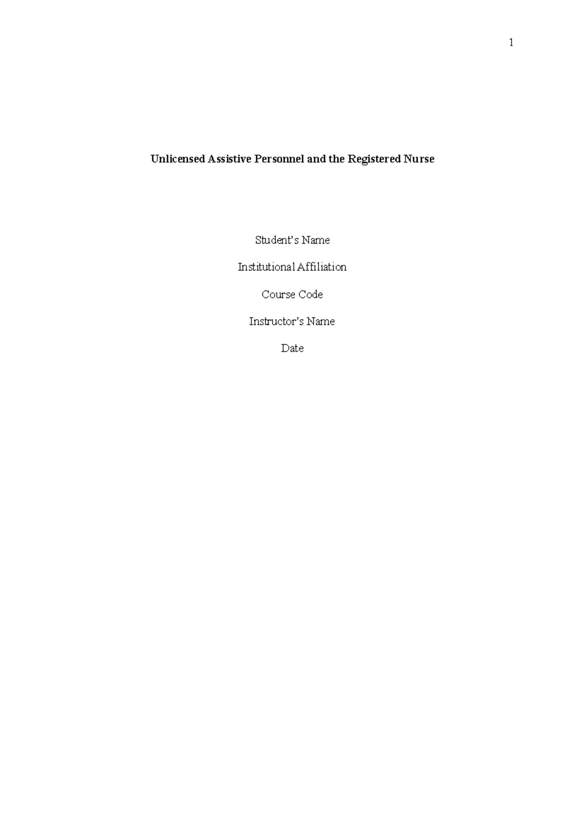 Unlicensed Assistive Personnel and the Registered Nurse At times